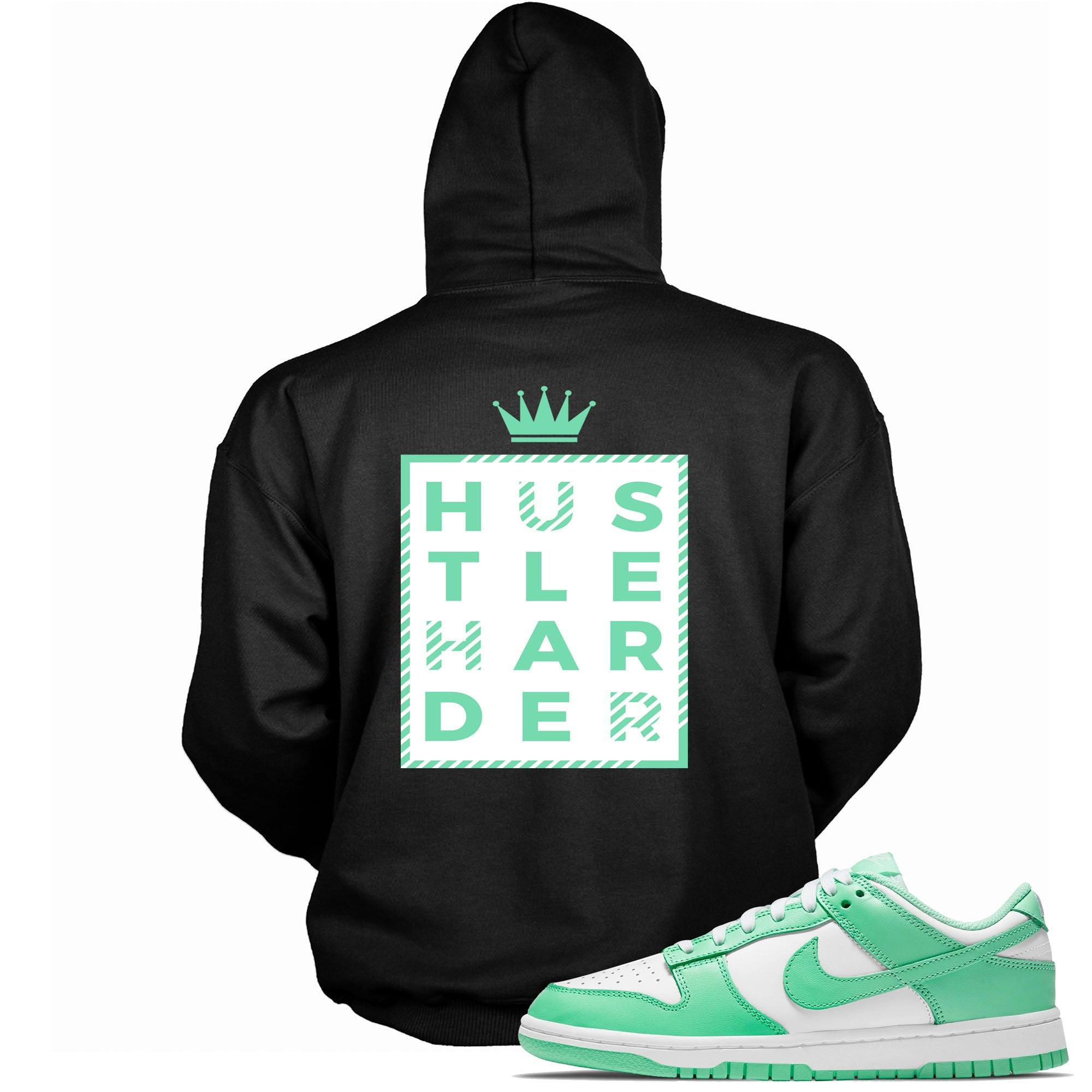 Dunks Low Green Glow Hoodie Hustle Harder
