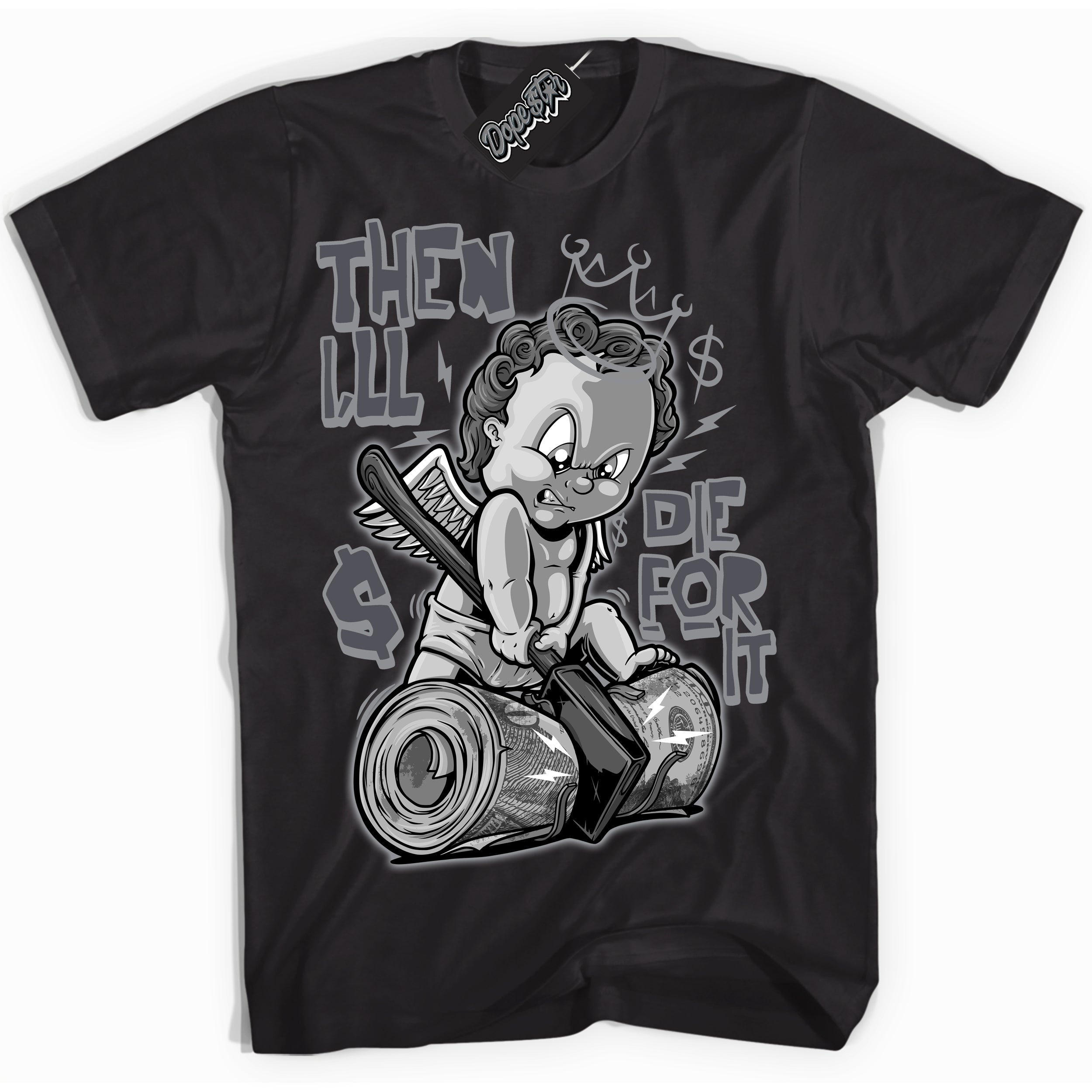 Cool Black Shirt with “ Then I'll ” design that perfectly matches Paris Olympics Wet Cement 4s Jordans.