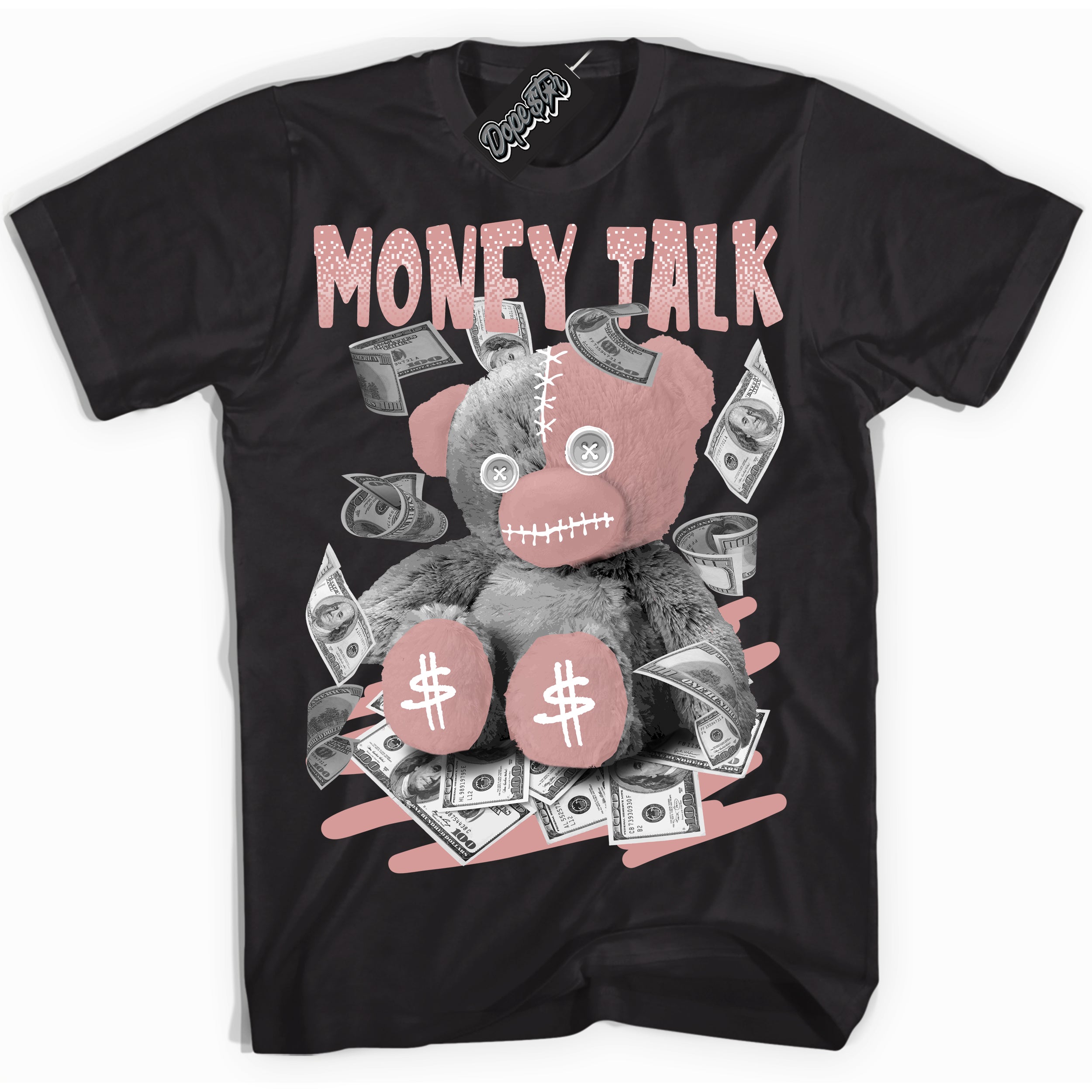 Cool Black Shirt with “ Money Talk Bear ” design that perfectly matches Legend Pink 11s Jordans.