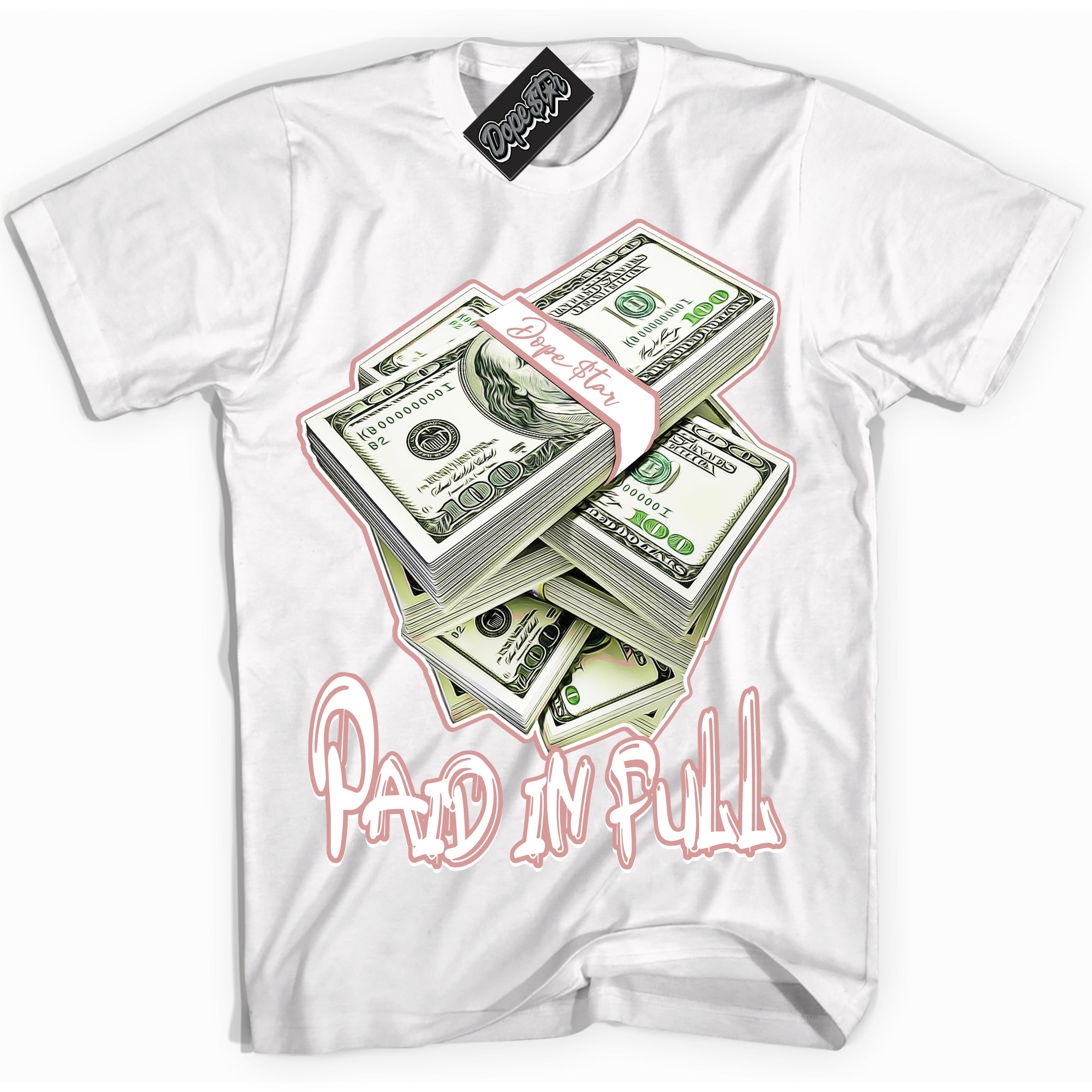 Cool White Shirt with “ Paid In Full ” design that perfectly matches Legend Pink 11s Jordans.