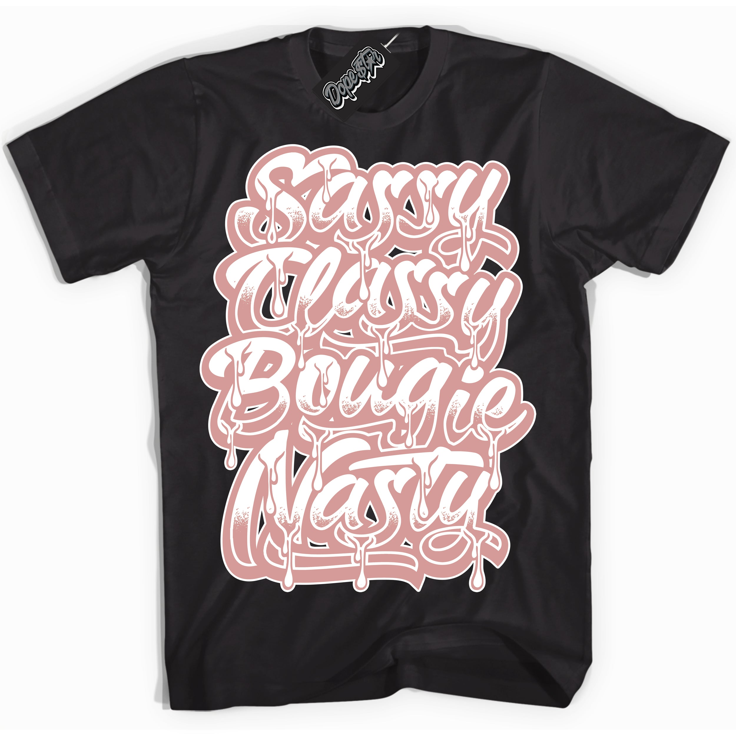 Cool Black Shirt with “ Sassy Classy ” design that perfectly matches Legend Pink 11s Jordans.