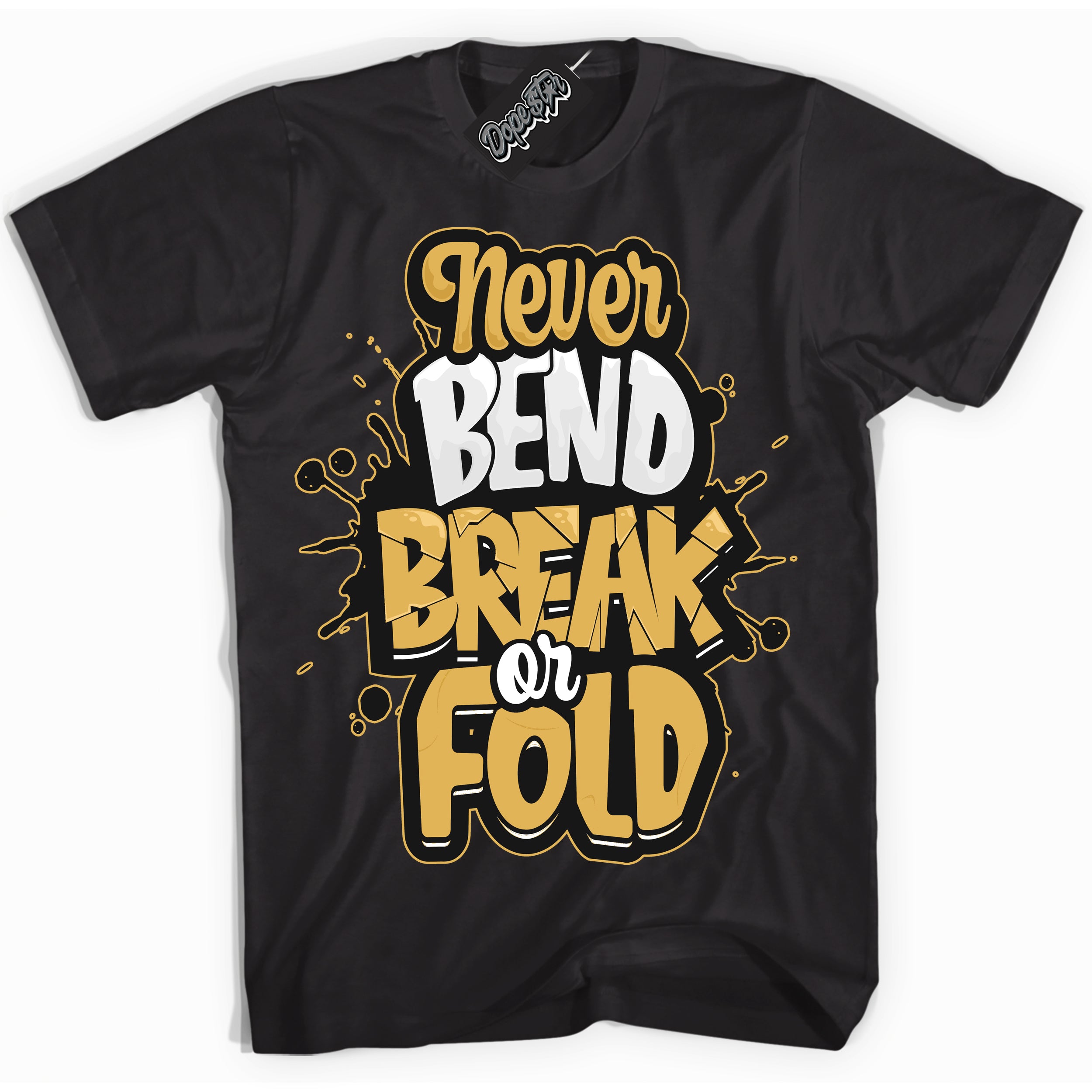 Cool Black Shirt with “ Never Bend Break Or Fold ” design that perfectly matches Gold Swoosh 1s Sneakers.