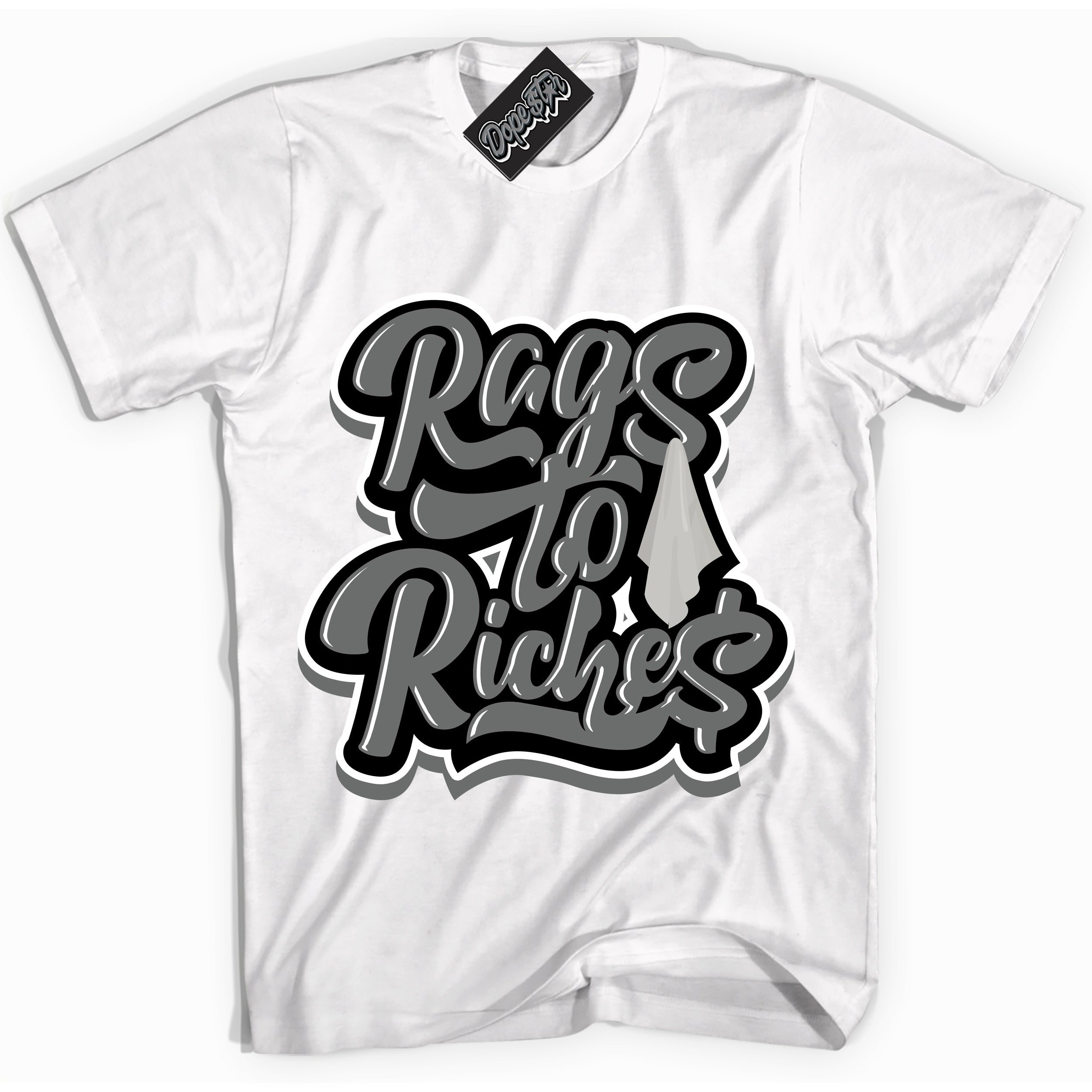 Cool White Shirt with “Rags To Riches” design that perfectly matches the Iron Grey 1s Jordans.