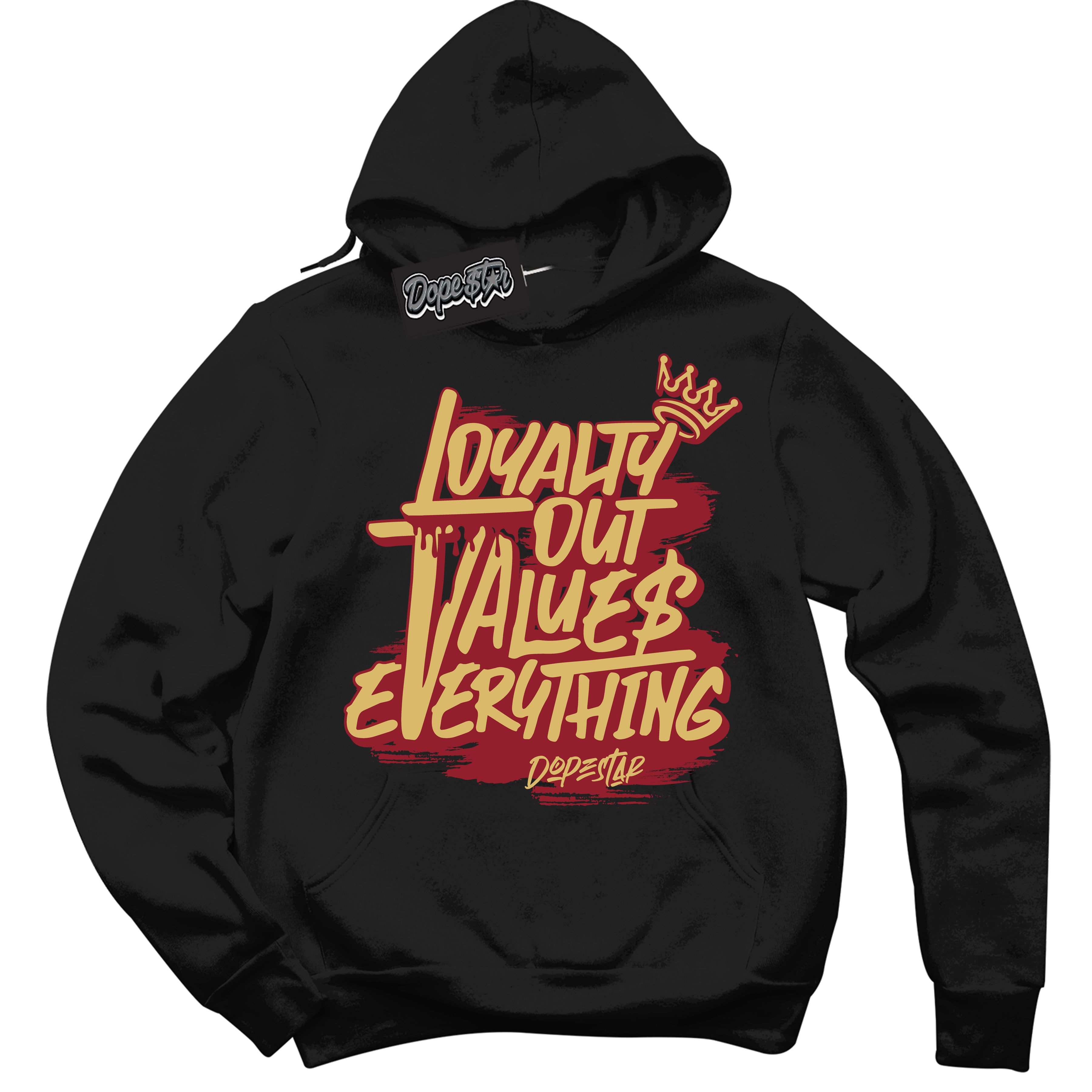 Cool Black Hoodie with “ Loyalty Out Values Everything ”  design that Perfectly Matches Method of Make Gym Red Metallic Gold 1s Jordans.