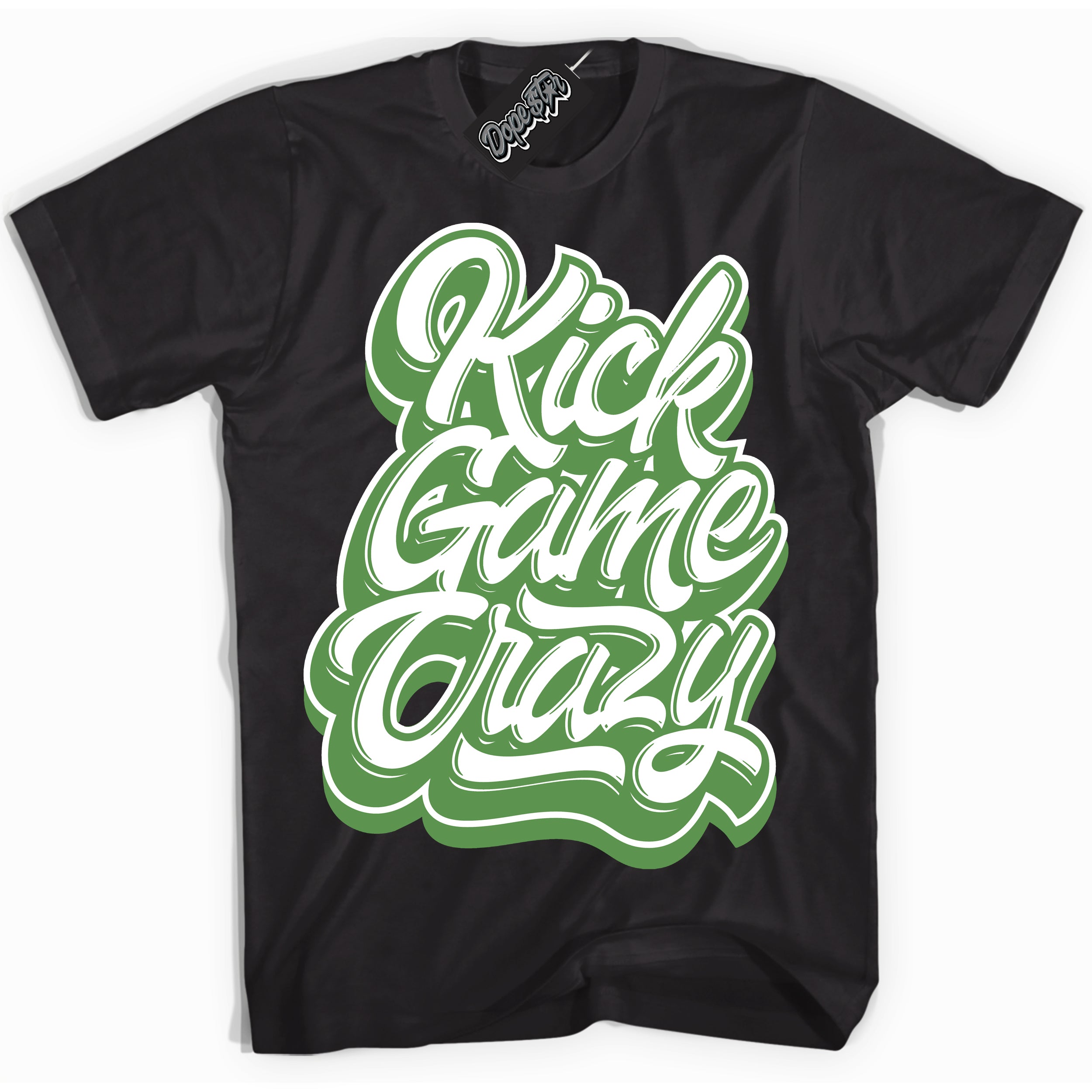 Cool Black Shirt with “ Kick Game Crazy ” design that perfectly matches Chlorophyll 1s Jordans.