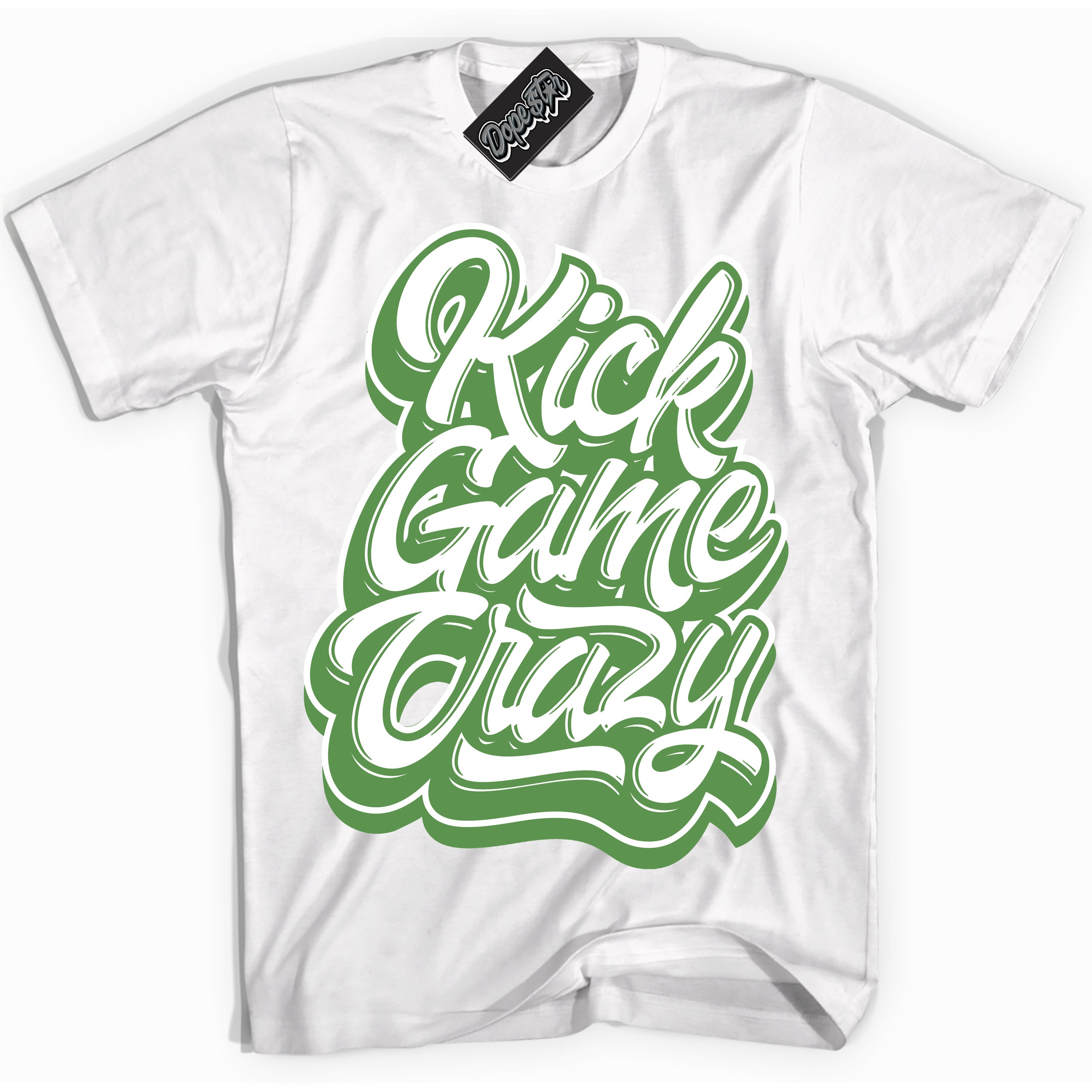 Cool White Shirt with “ Kick Game Crazy ” design that perfectly matches Chlorophyll 1s Jordans.