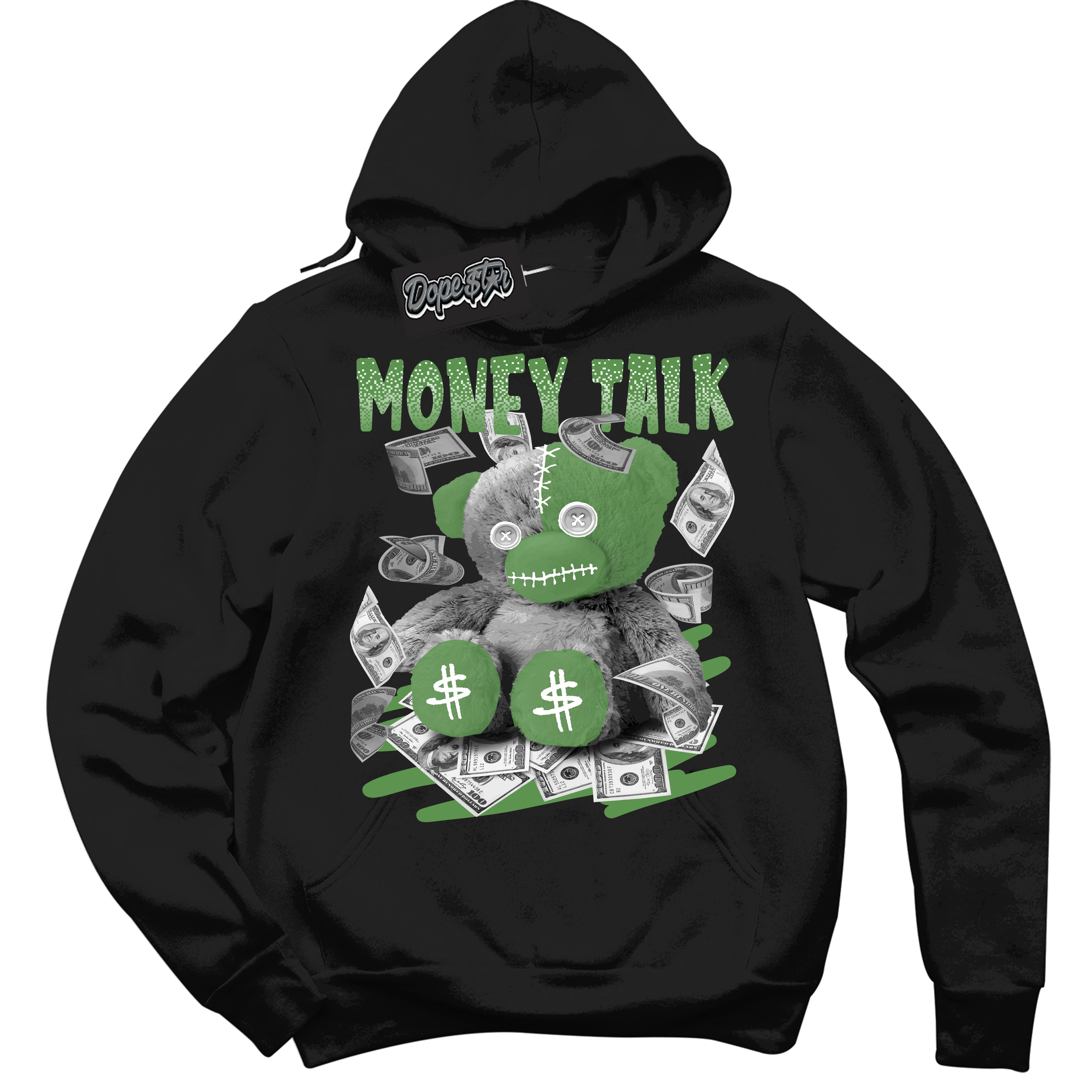 Cool Black Hoodie with “ Money Talk Bear ”  design that Perfectly Matches Chlorophyll 1s Jordans.