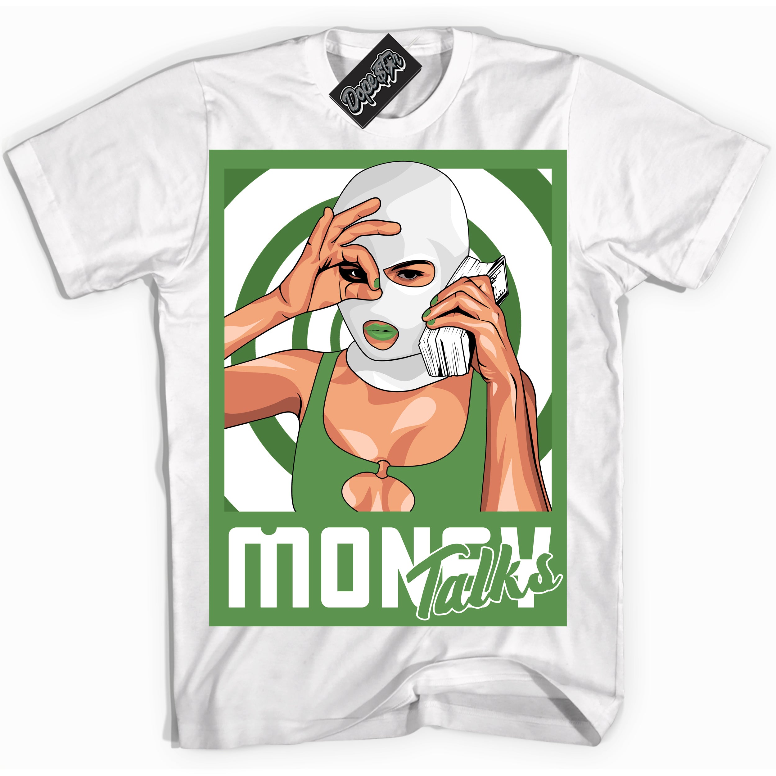 Cool White Shirt with “ Money Talks ” design that perfectly matches Chlorophyll 1s Jordans.