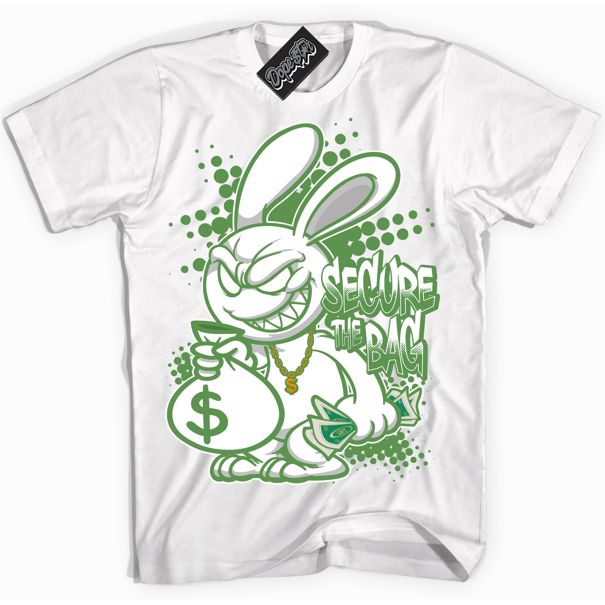 Cool White Shirt with “ Secure The Bag ” design that perfectly matches Chlorophyll 1s Jordans.