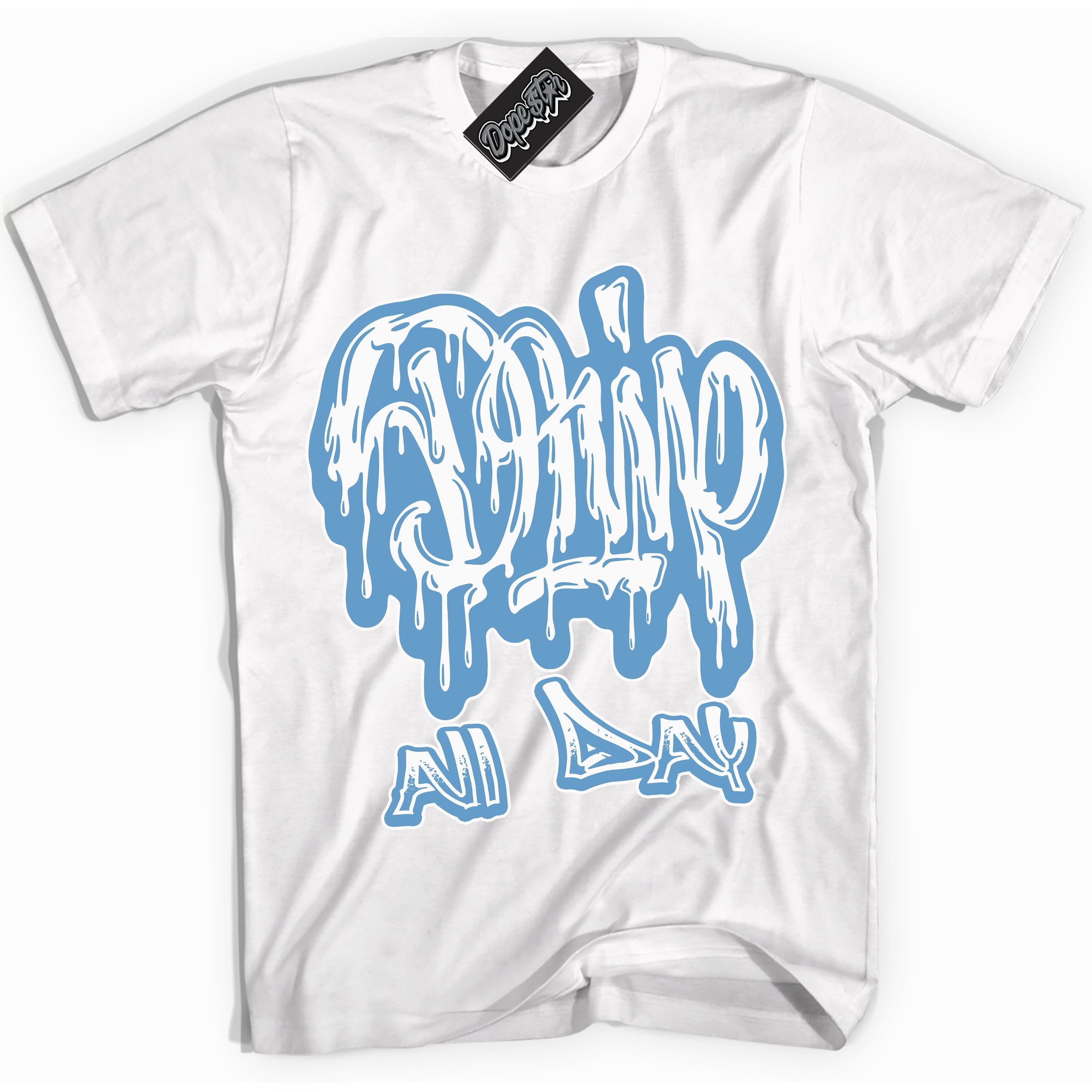 AJ1 Mid Legend Blue ‘Drip All Day’ – White Streetwear T-Shirt | Sneaker Matching shirt for AJ1 Mid Legend Blue | Men's and Women's Streetwear Graphic Tee by Sneaker Shirts Outlet.