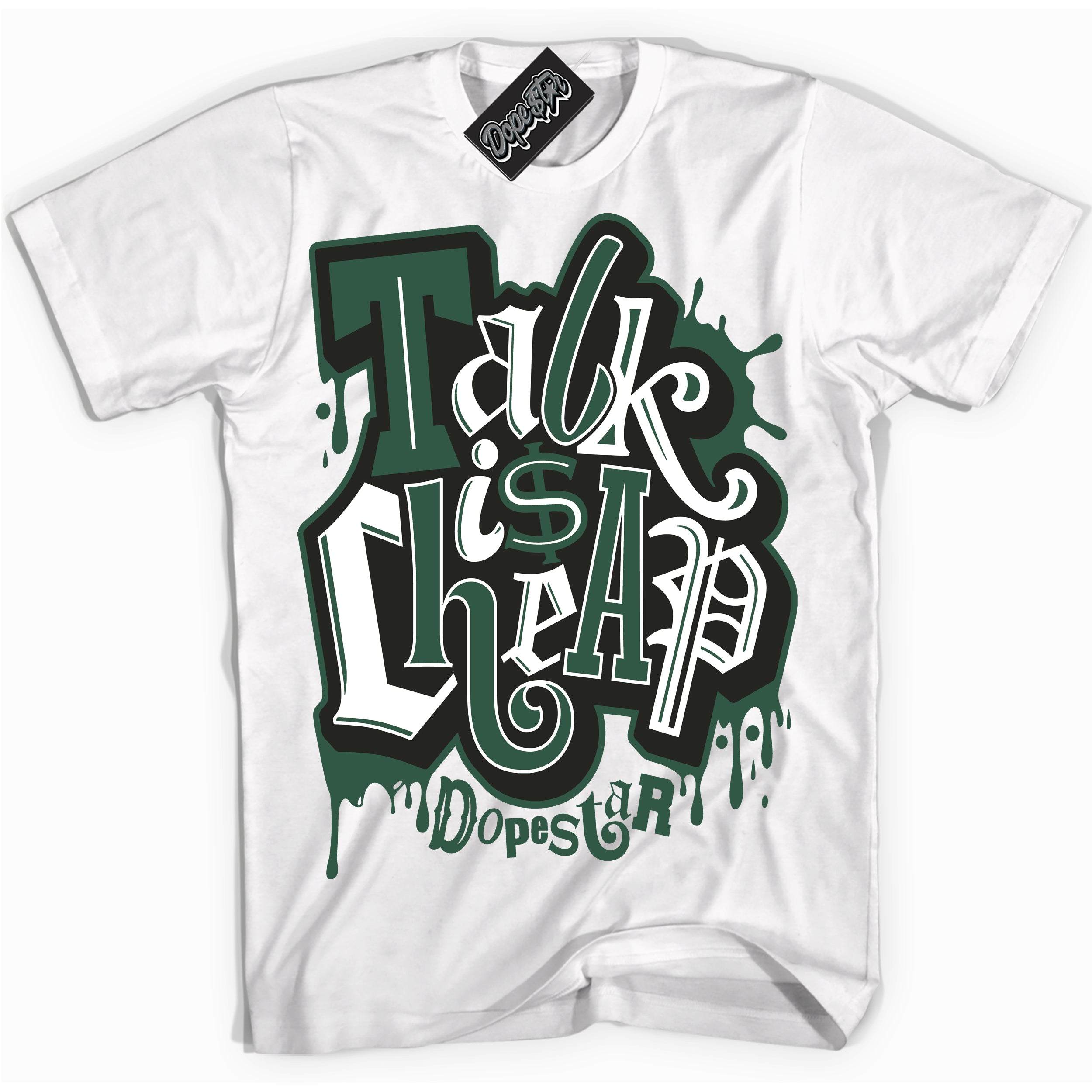 Cool White Shirt with “ Talk Is Cheap” design that perfectly matches Golf Noble Green 1s Sneakers.