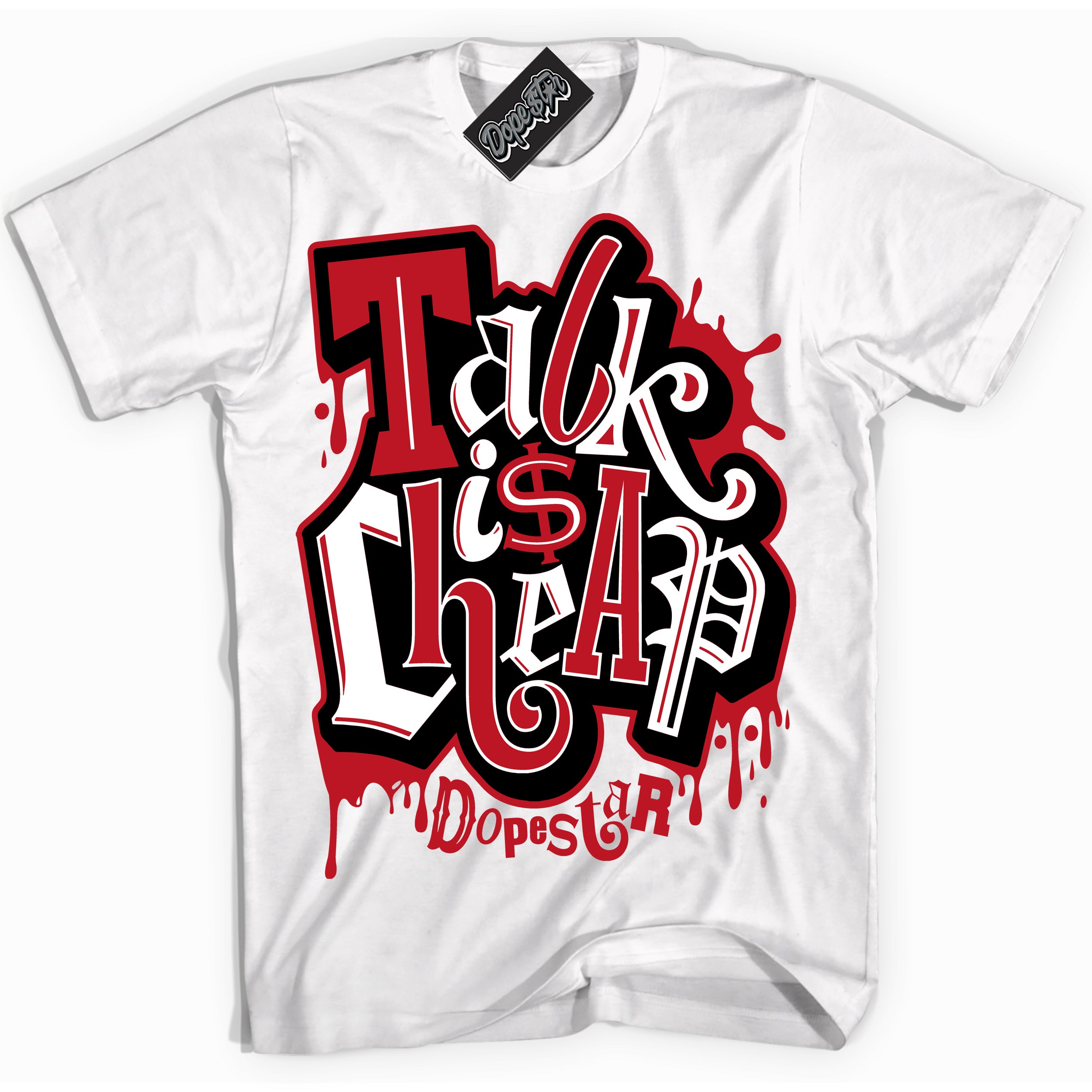 Cool White Shirt with “ Talk Is Cheap ” design that perfectly matches Trophy Room 1s Jordans.