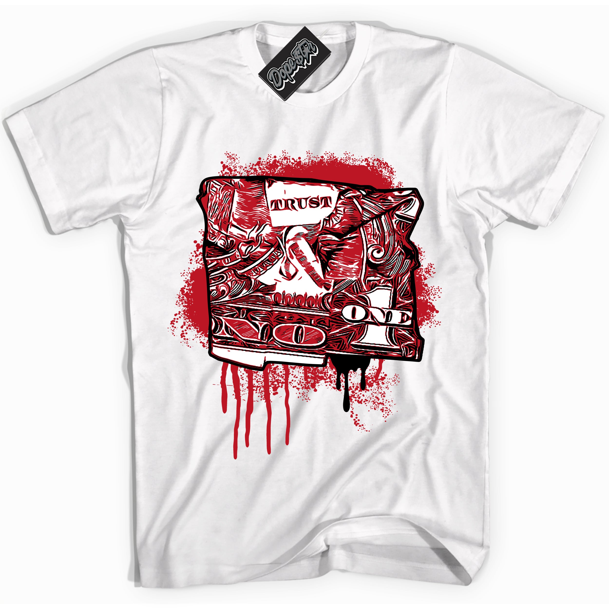 Cool White Shirt with “ Trust No One Dollar ” design that perfectly matches Trophy Room 1s Jordans.