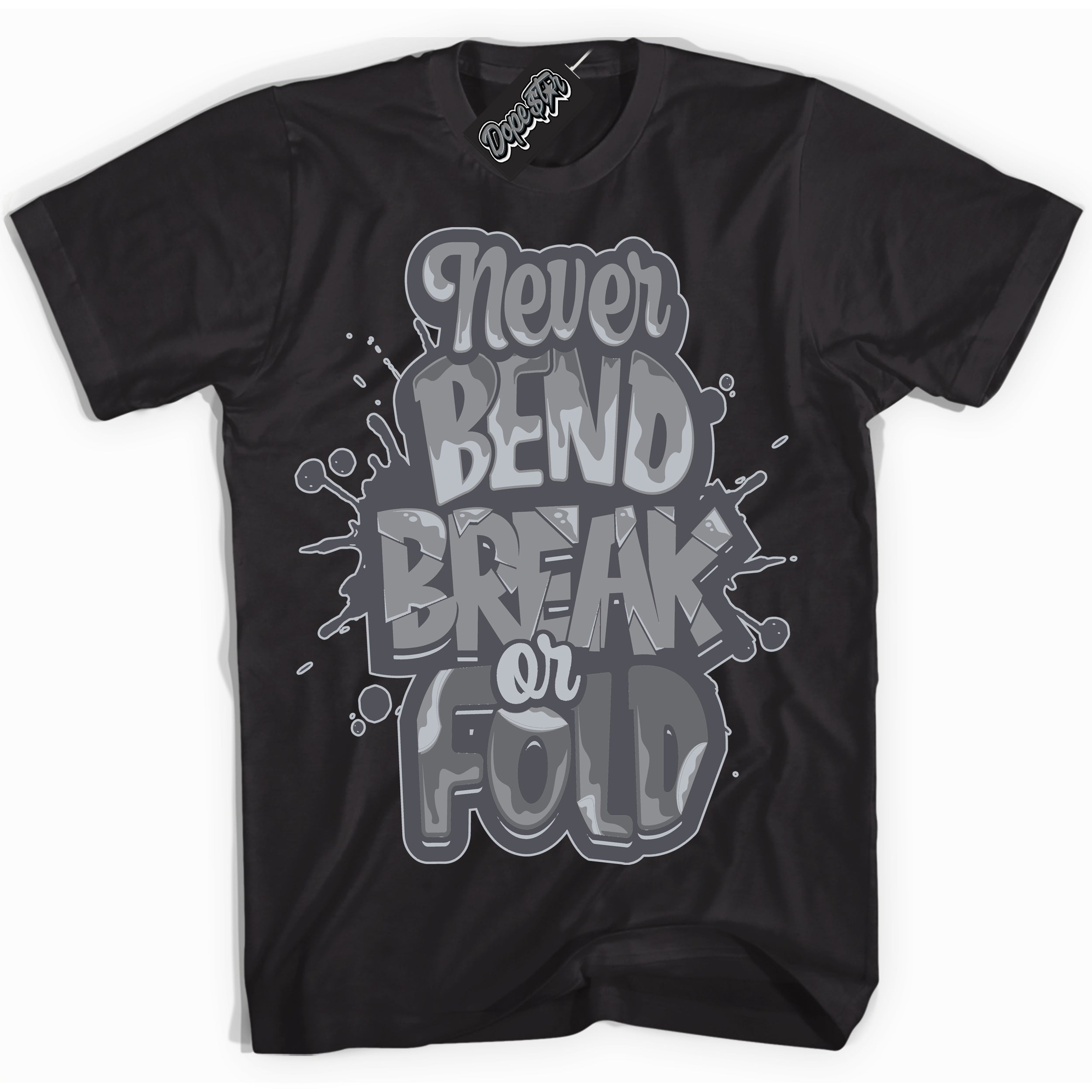 Cool Black Shirt with “ Never Bend Break Or Fold ” design that perfectly matches Paris Olympics Wet Cement 4s Jordans.