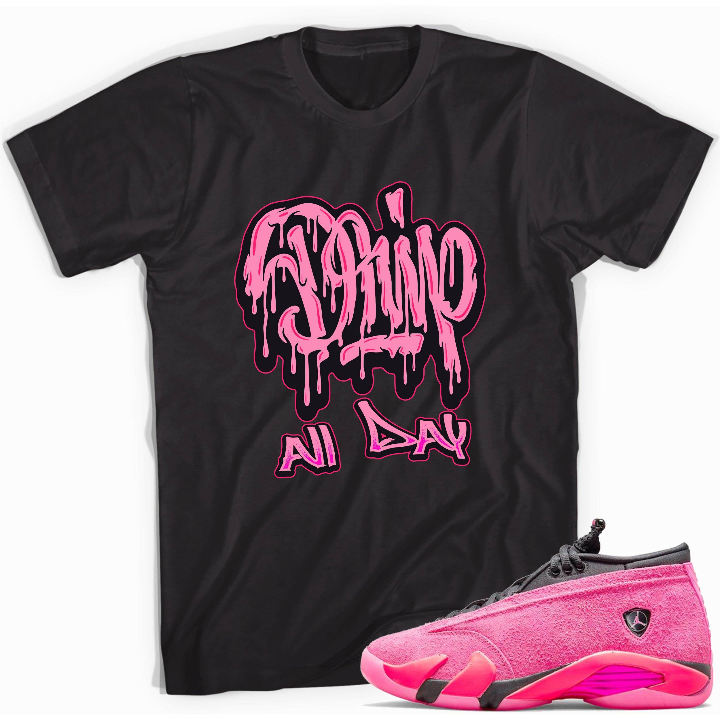 14s Low Shocking Pink Shirt Drip All Day - Sneaker Shirts Outlet