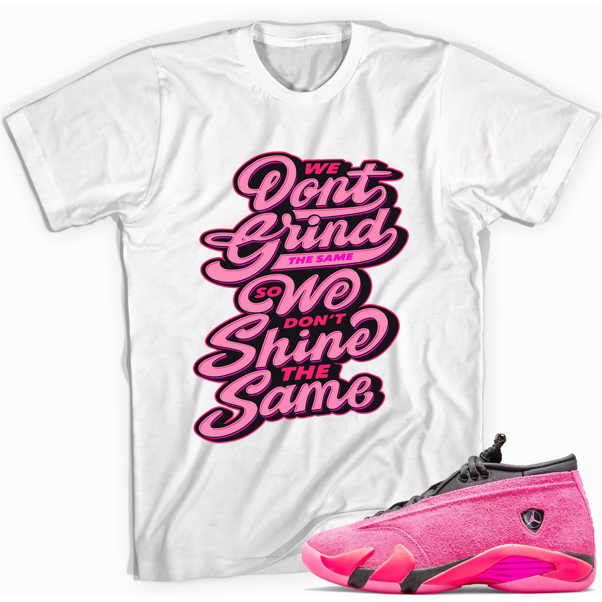 14s Low Shocking Pink Shirt Grind and Shine - Sneaker Shirts Outlet