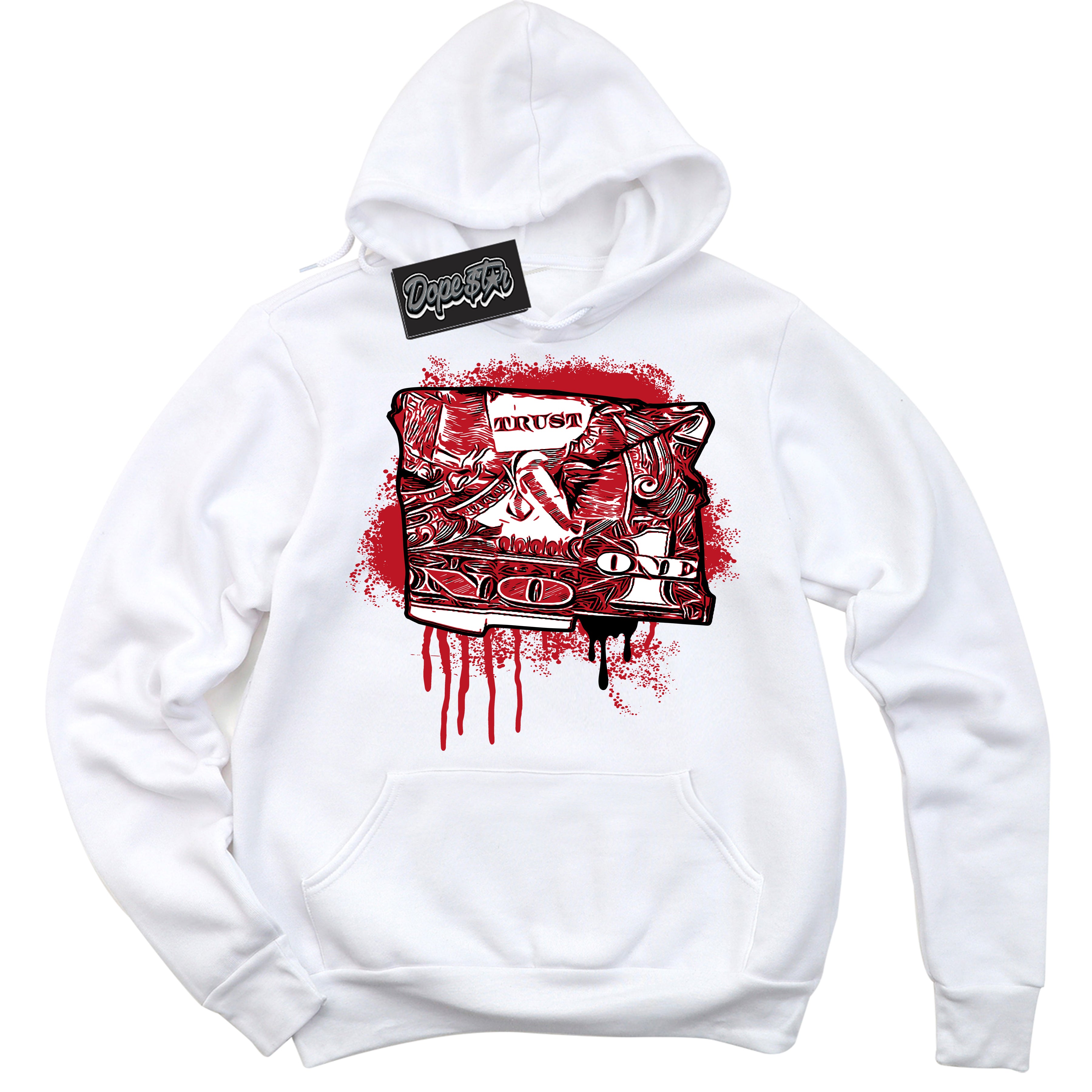 Cool White Hoodie with “ Trust No One Dollar ”  design that Perfectly Matches Black Dragon Red Dunk.