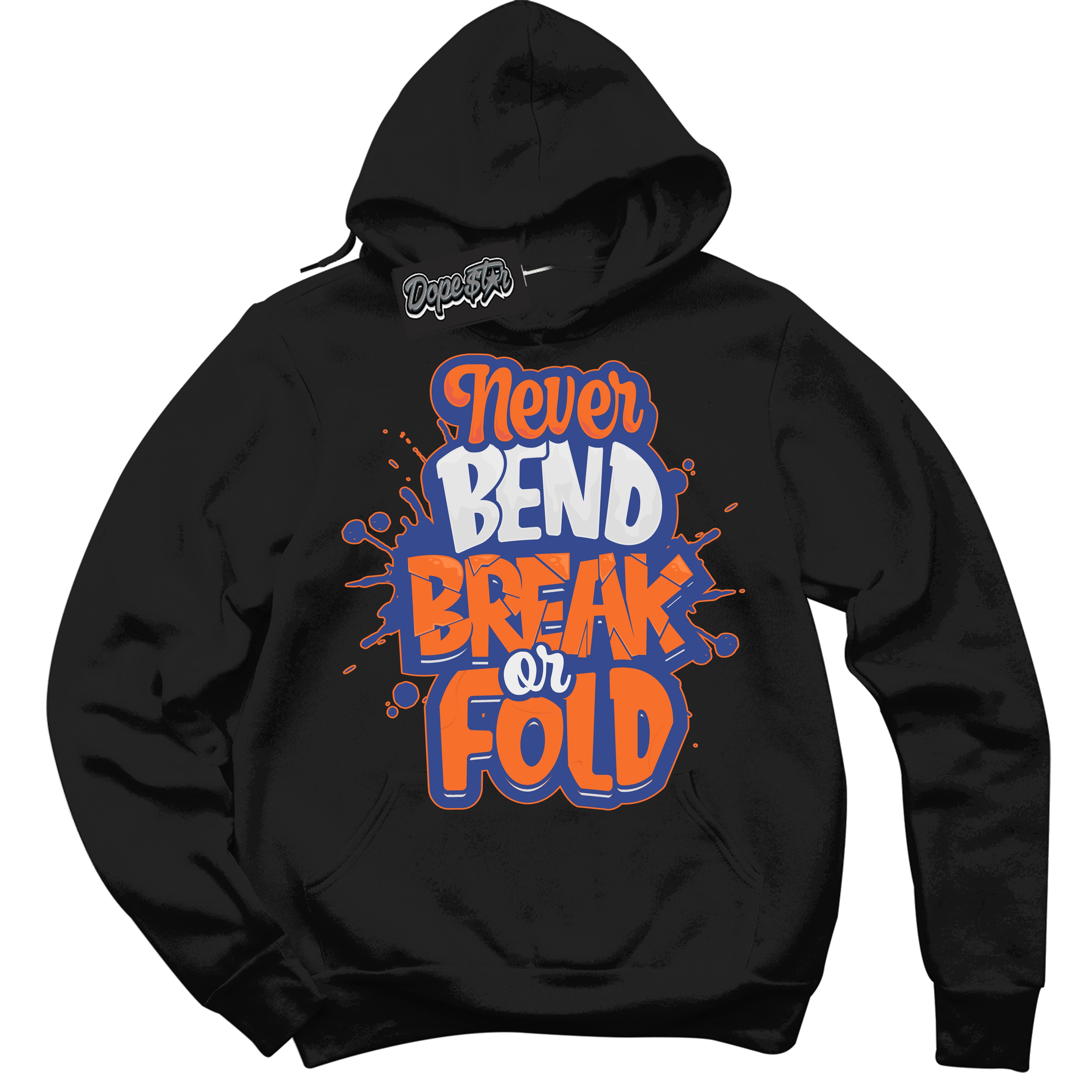 Cool Black Hoodie with “ Never Bend Break Or Fold ” design that Perfectly Matches Low Knicks.
