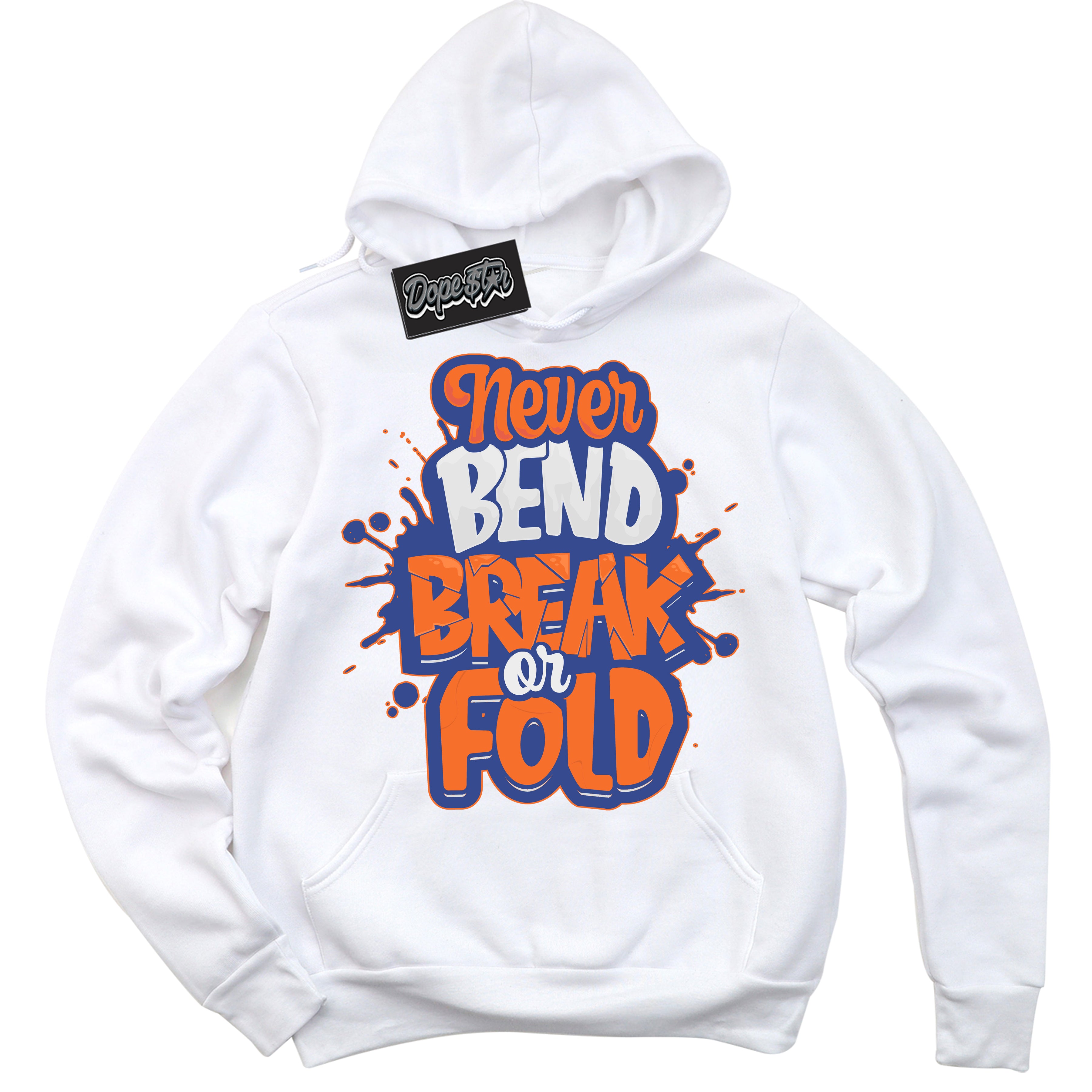 Cool White Hoodie with “ Never Bend Break Or Fold ” design that Perfectly Matches Low Knicks.