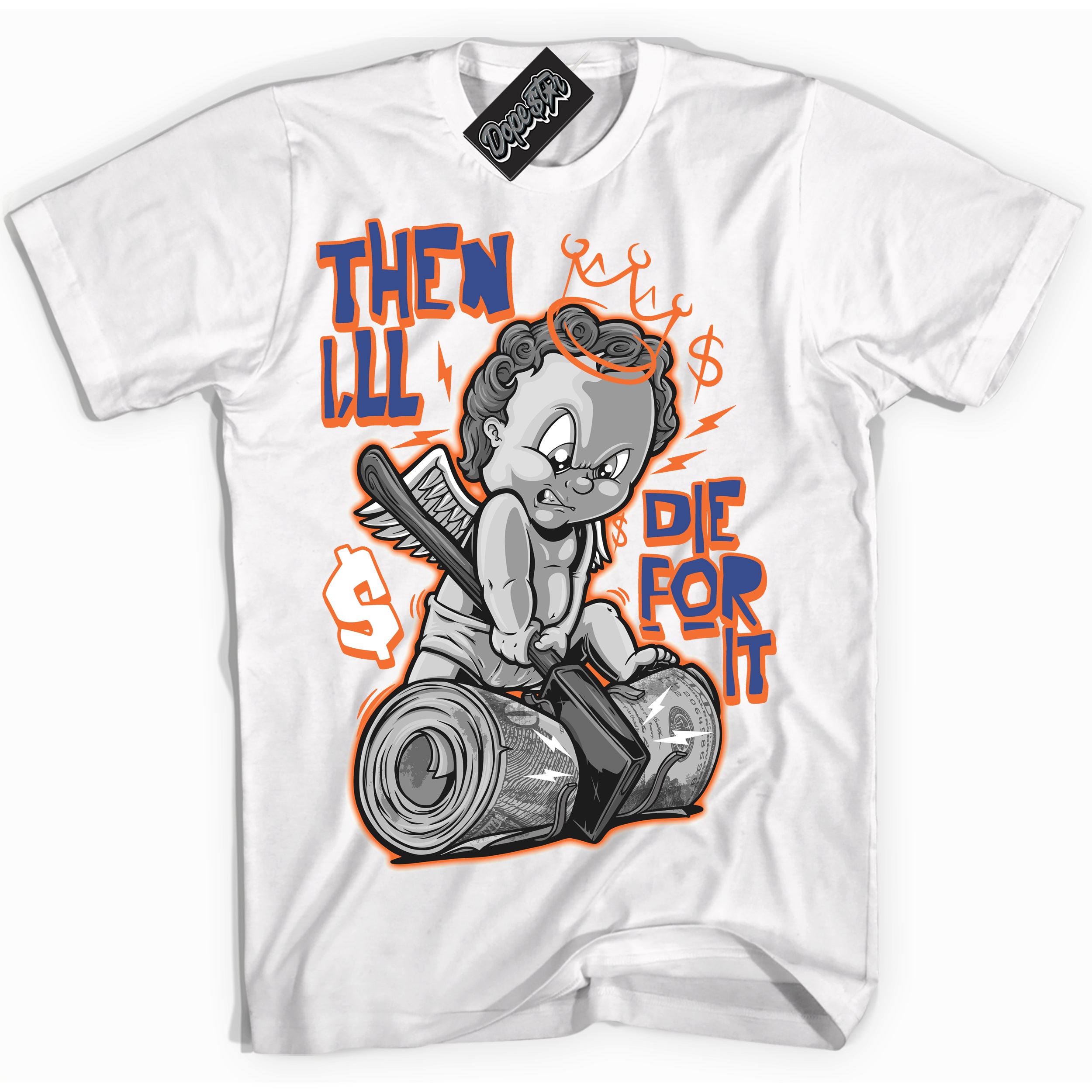 Cool White Shirt with “ Then I'll ” design that perfectly matches Low Knicks.