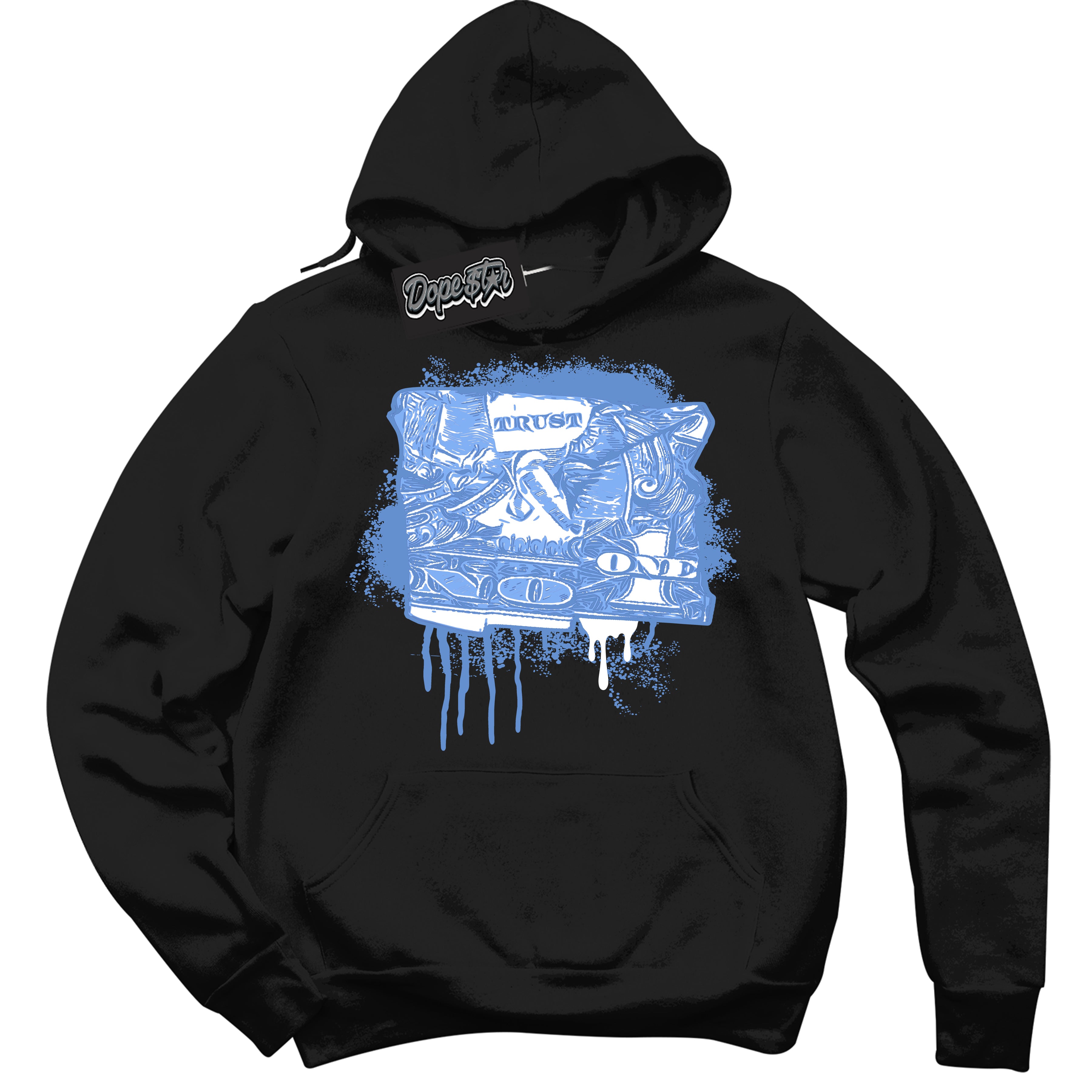 Cool Black Hoodie with “ Trust No One Dollar ”  design that Perfectly Matches Polar Blue Dunk.