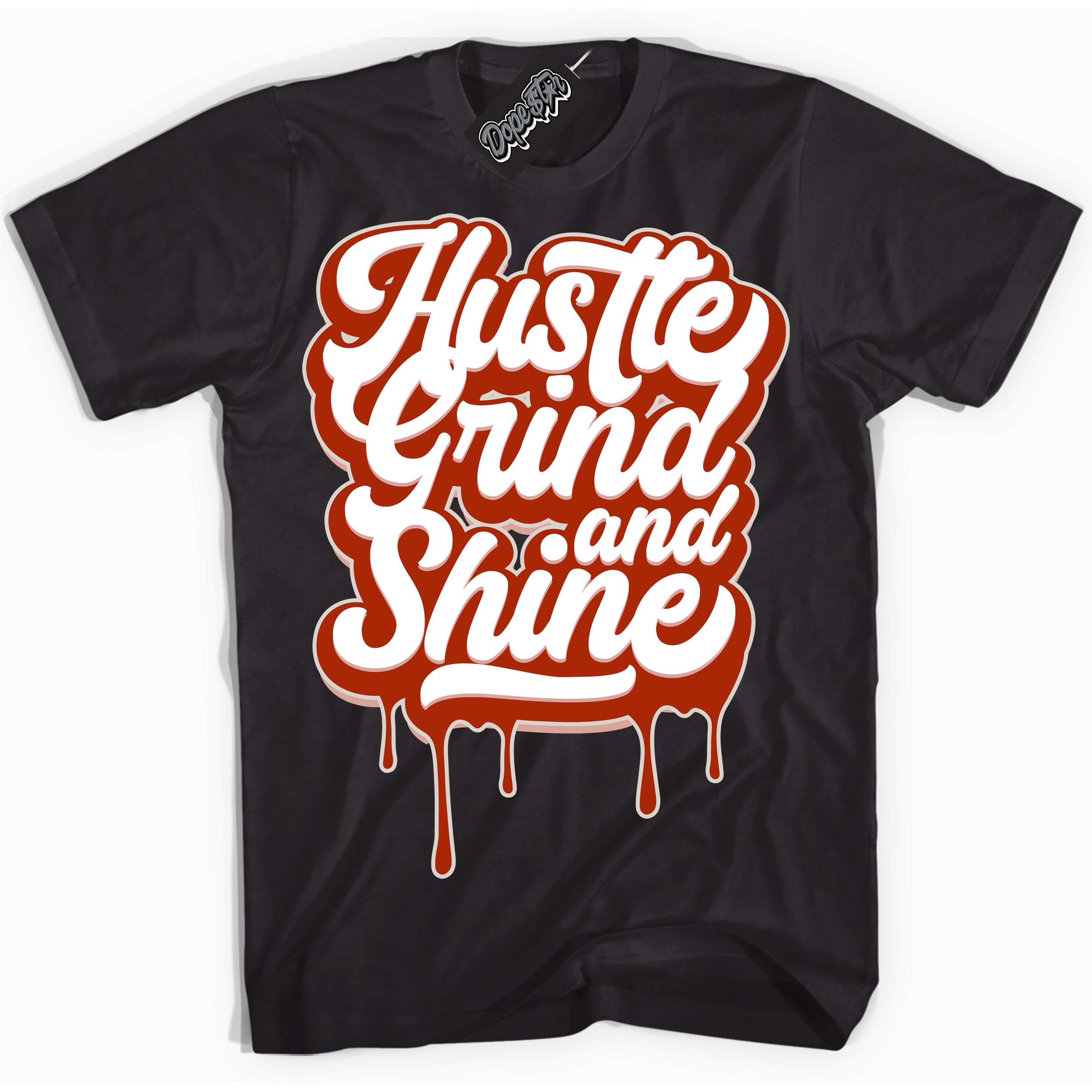 Cool Black Shirt with “ Hustle Grind And Shine ” design that perfectly matches Red Stardust Dunk.