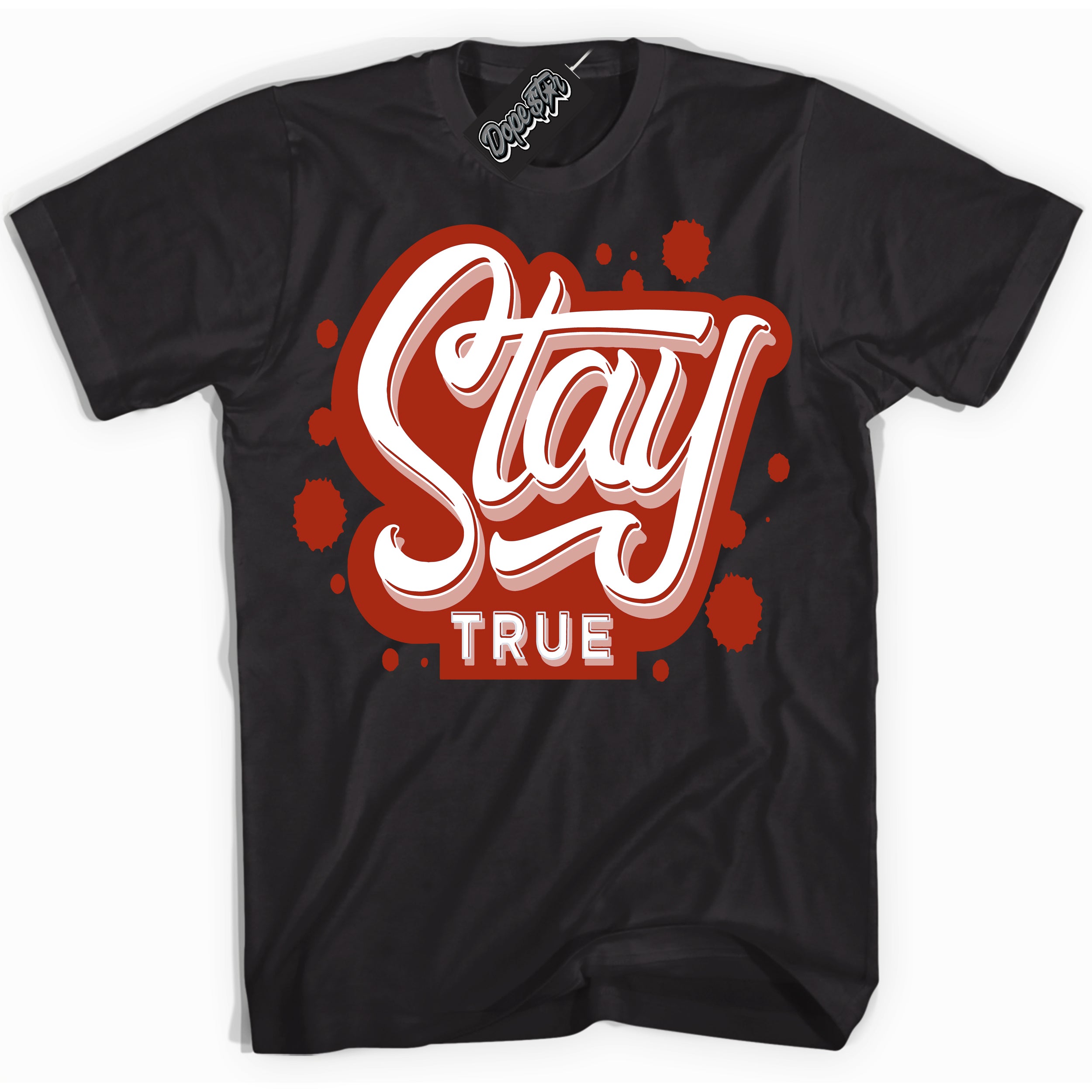 Cool Black Shirt with “ Stay True ” design that perfectly matches Red Stardust Dunk.