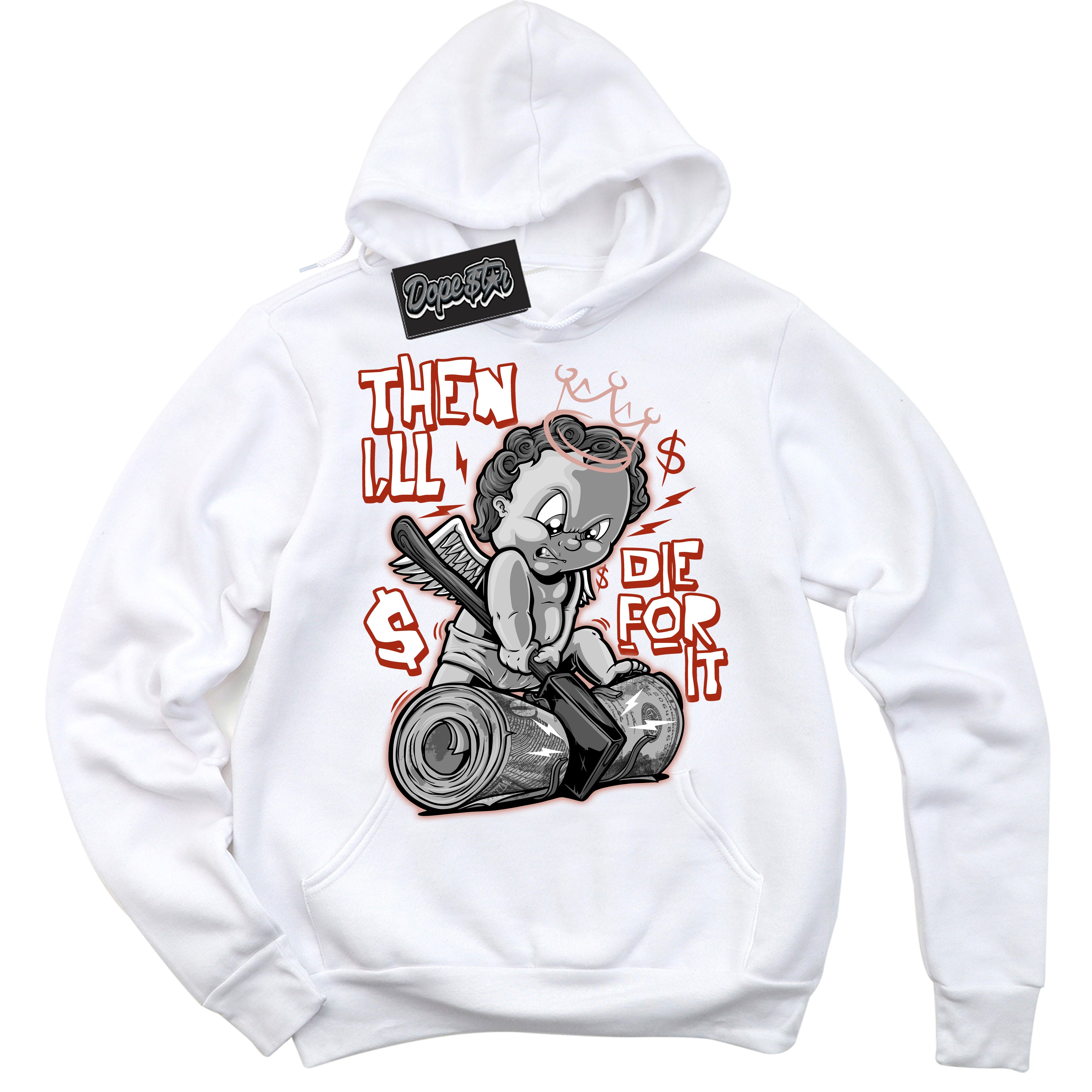 Cool White Hoodie with “ Then I'll ” design that Perfectly Matches Red Stardust Dunk.