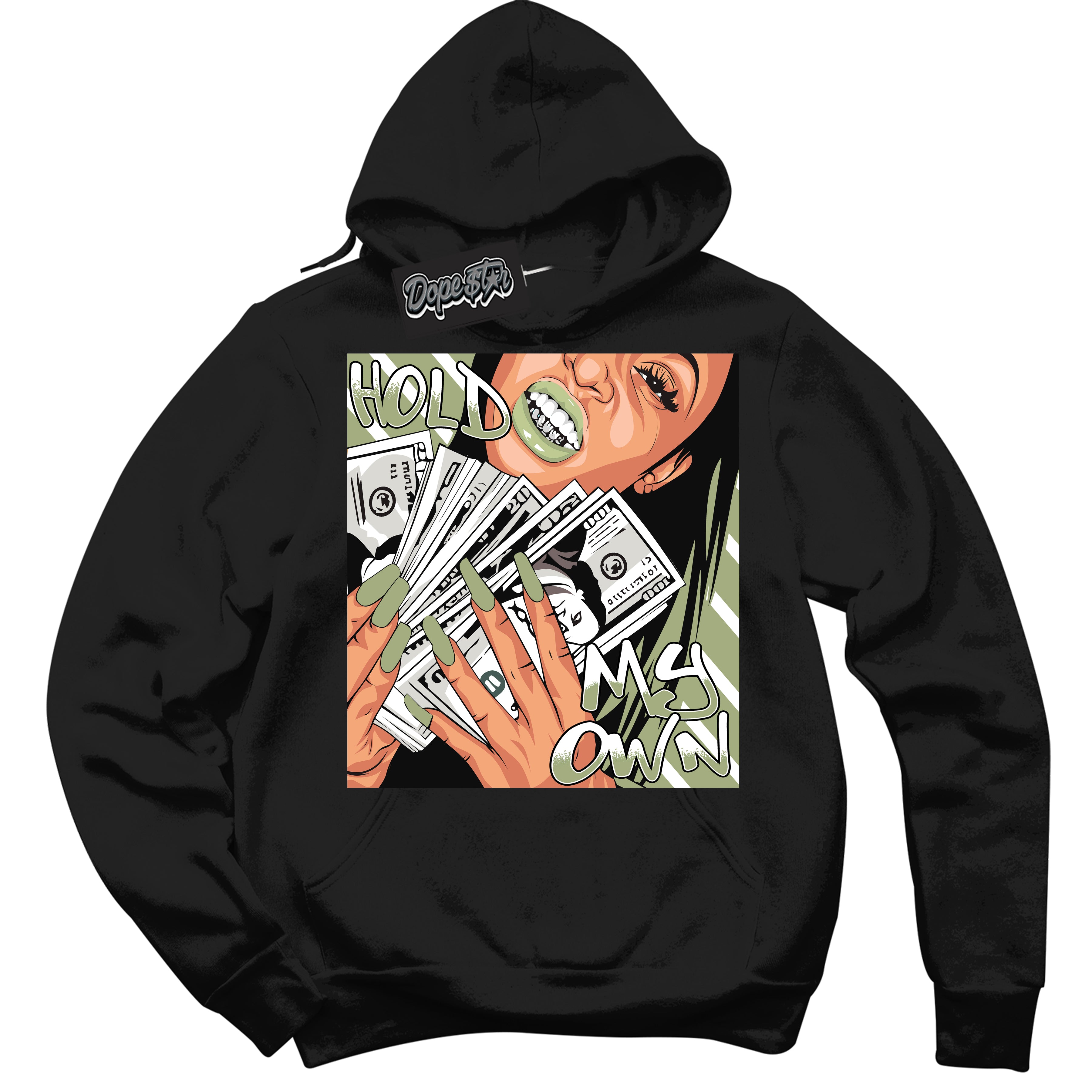 Cool Black Hoodie with “ Hold My Own ”  design that Perfectly Matches Safari Oil Green Dunk.