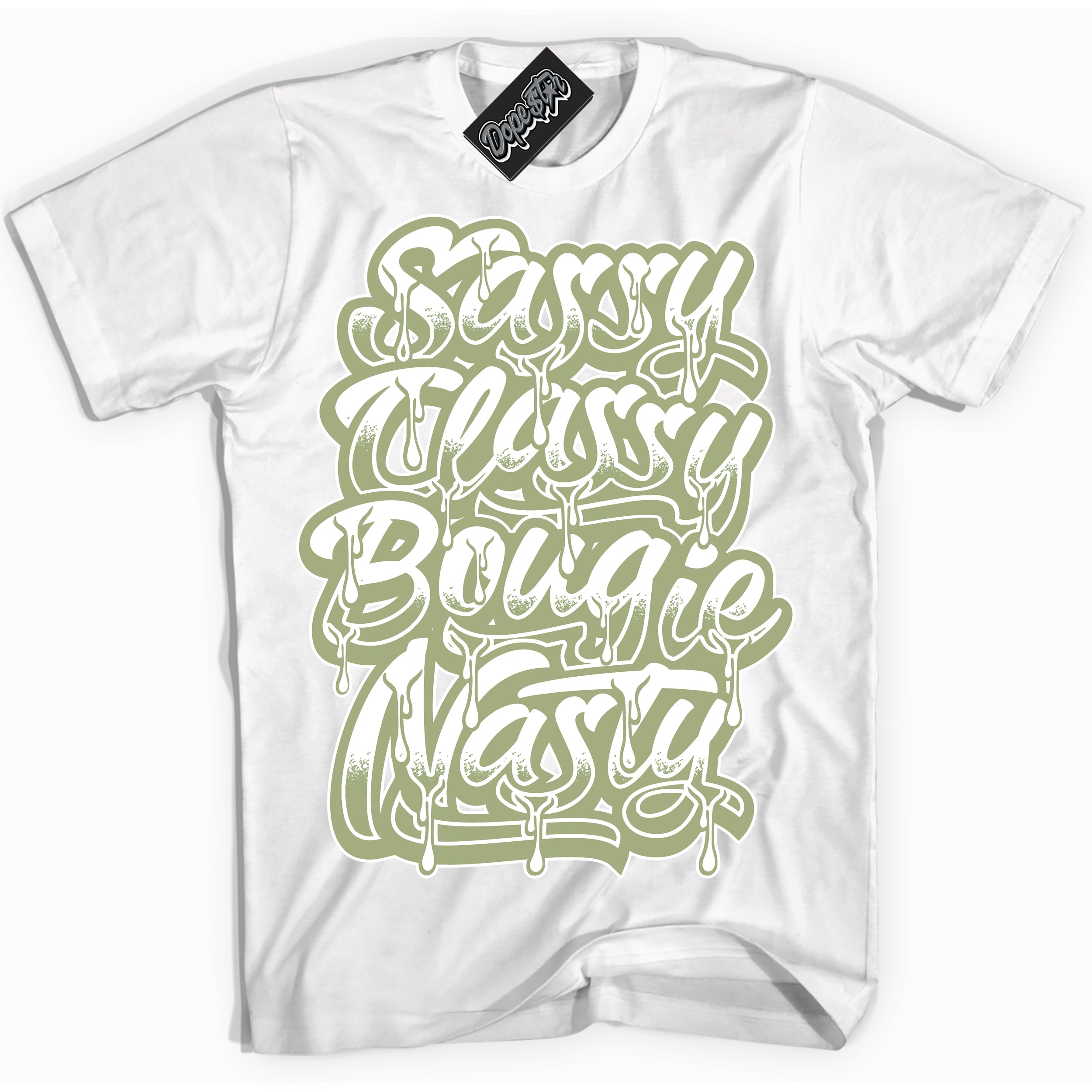 Cool White Shirt with “ Sassy Classy ” design that perfectly matches Safari Oil Green Dunk.