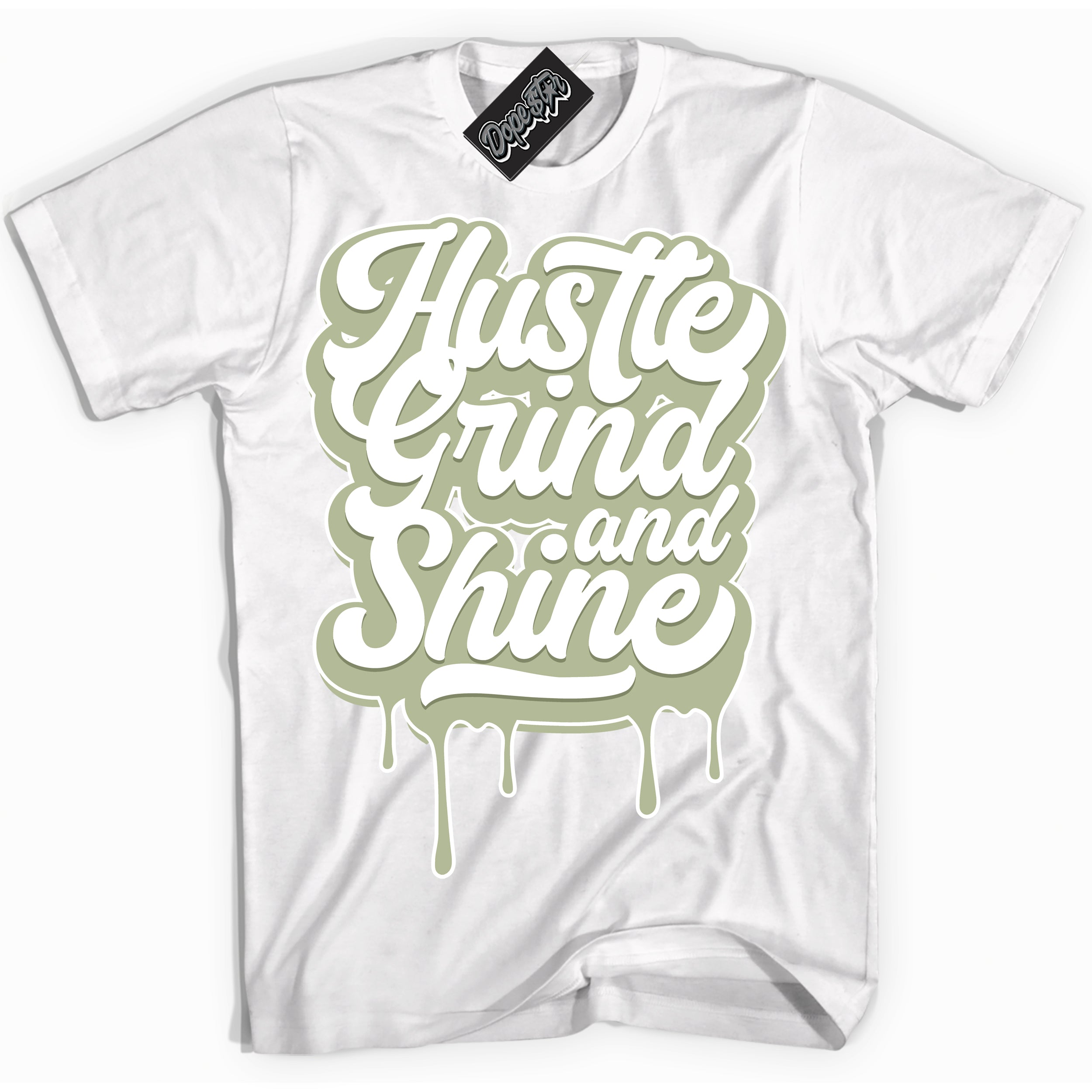Cool White Shirt with “ Hustle Grind And Shine ” design that perfectly matches Next Nature Olive Aura Dunks.