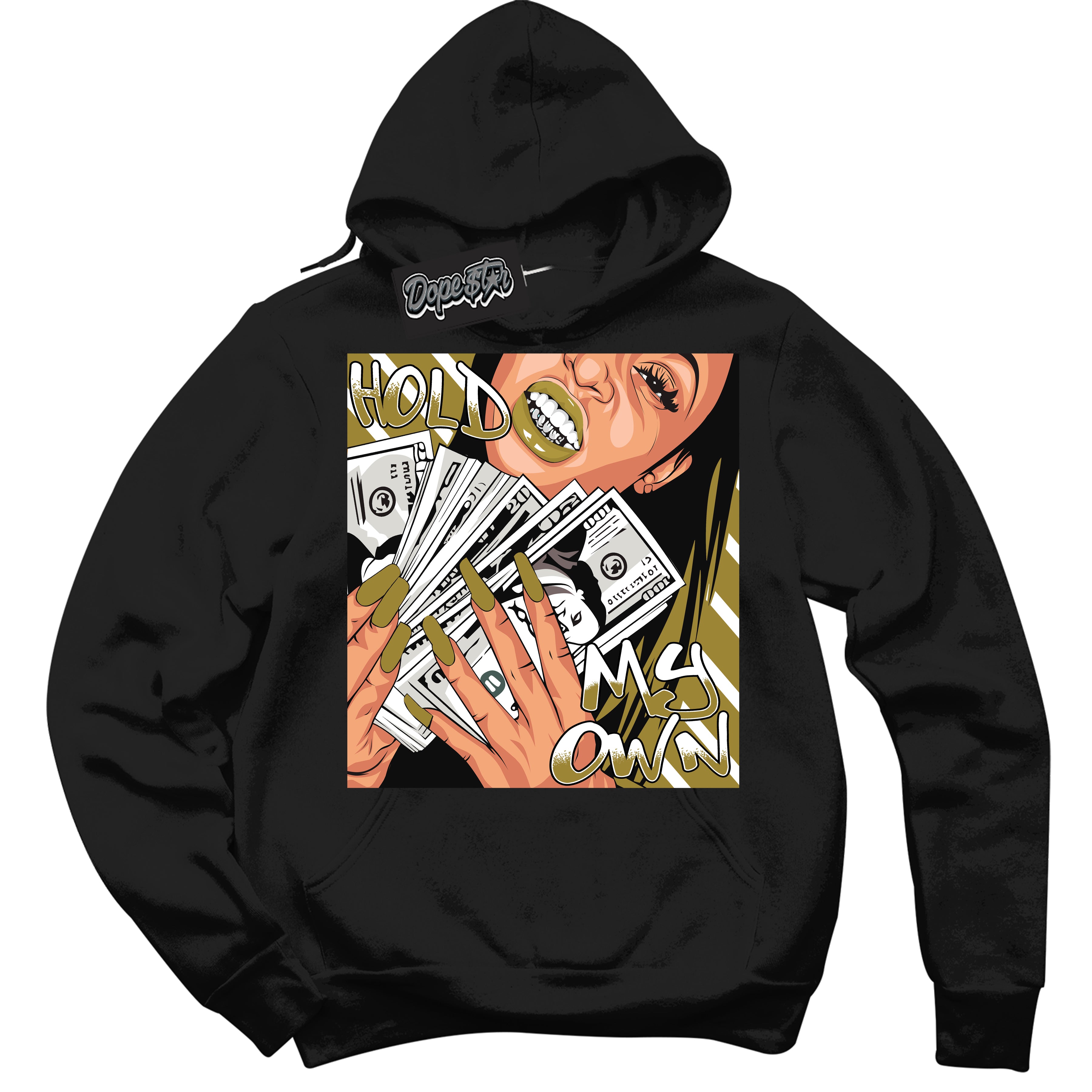 Cool Black Hoodie with “ Hold My Own ”  design that Perfectly Matches Pacific Moss Dunks.