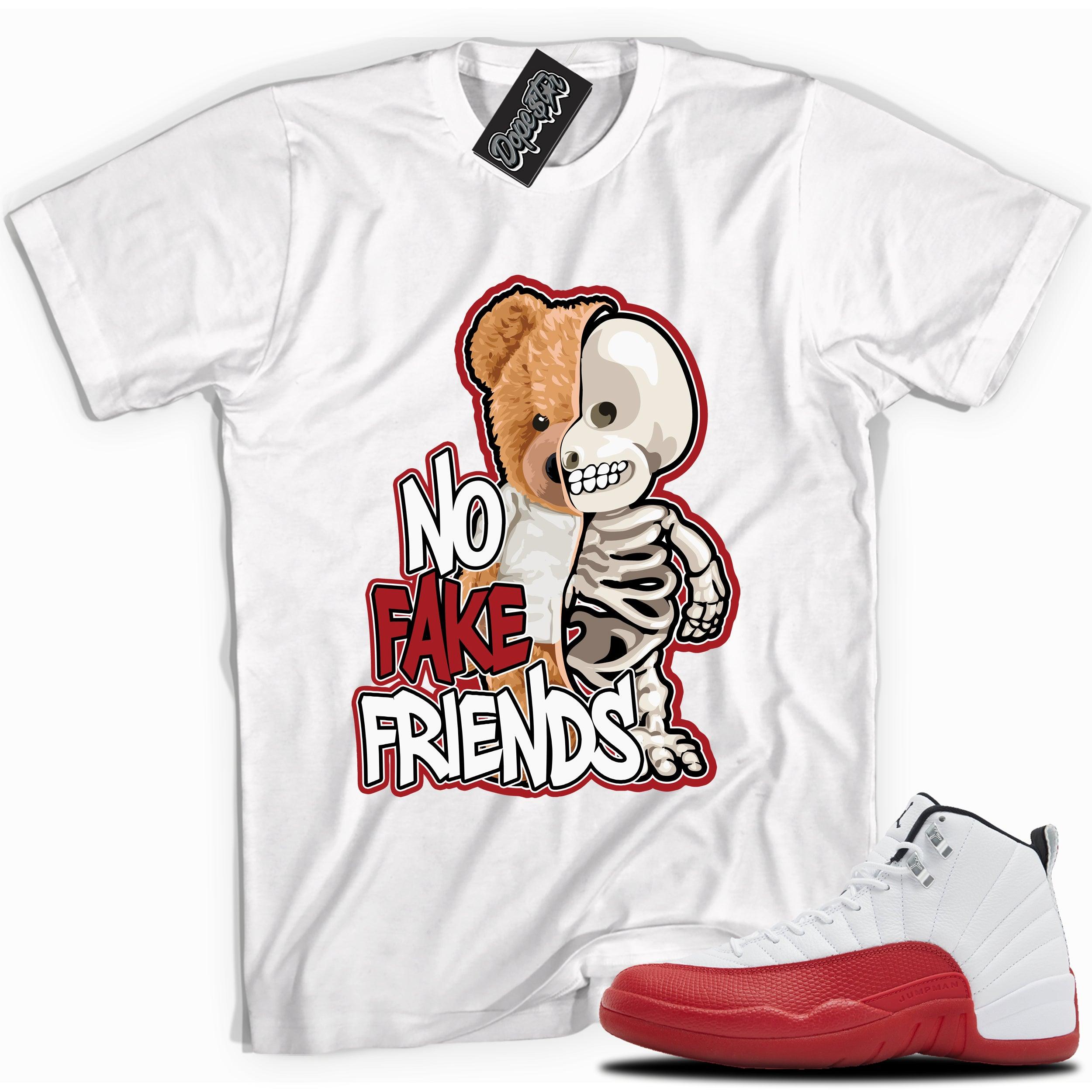 Cool White graphic tee with “NO FAKE FRIENDS” print, that perfectly matches Air Jordan 12 Retro Cherry Red 2023 red and white sneakers