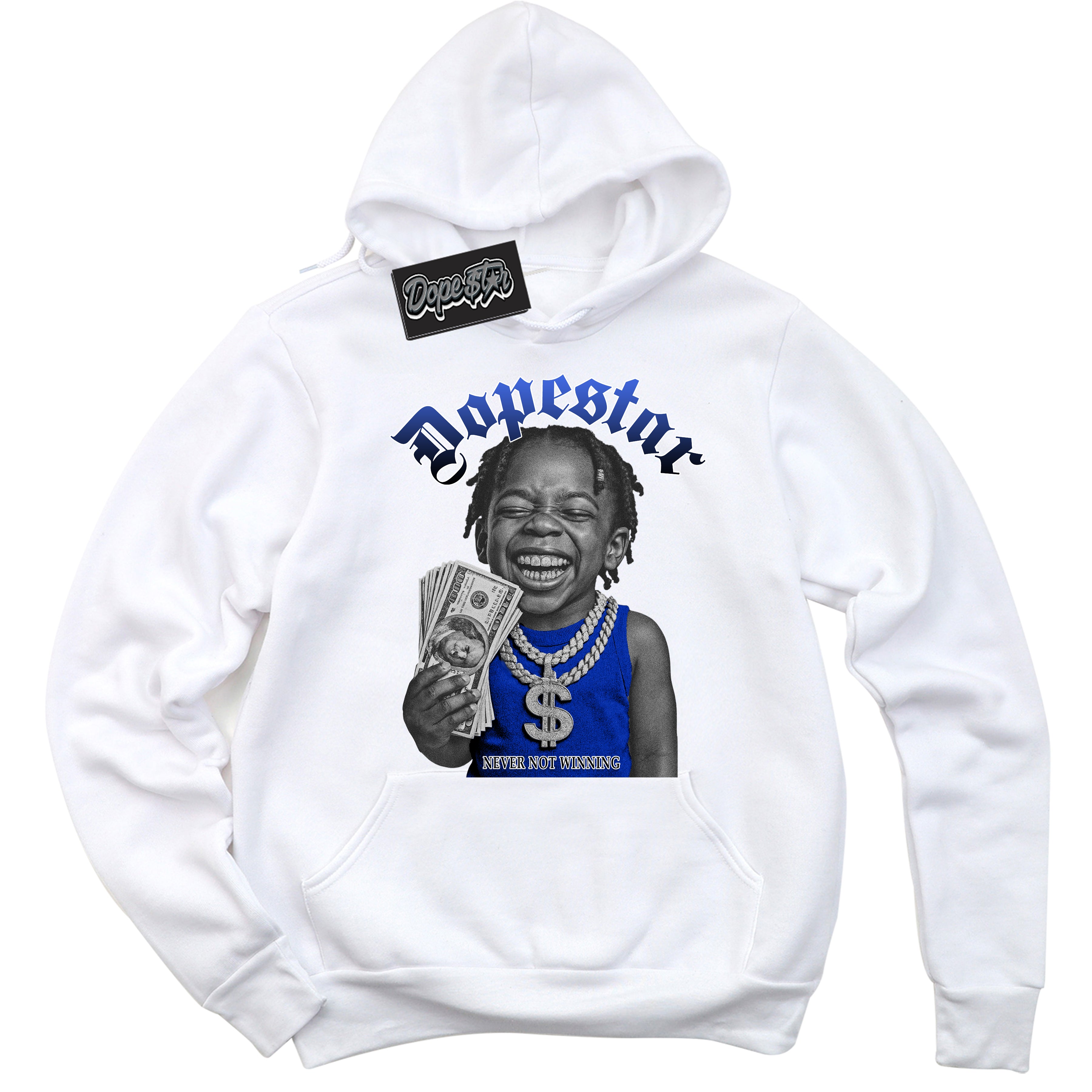 White “Never Not Winning” Hoodie by Dope Star Brand®, styled to match Royal 1s sneakers