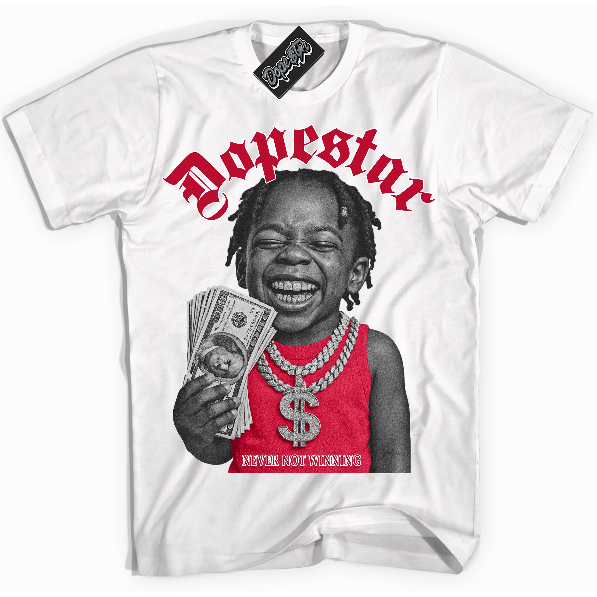 White “Never Not Winning” T-shirt by Dope Star Brand®, styled to match University Red Dunk sneakers