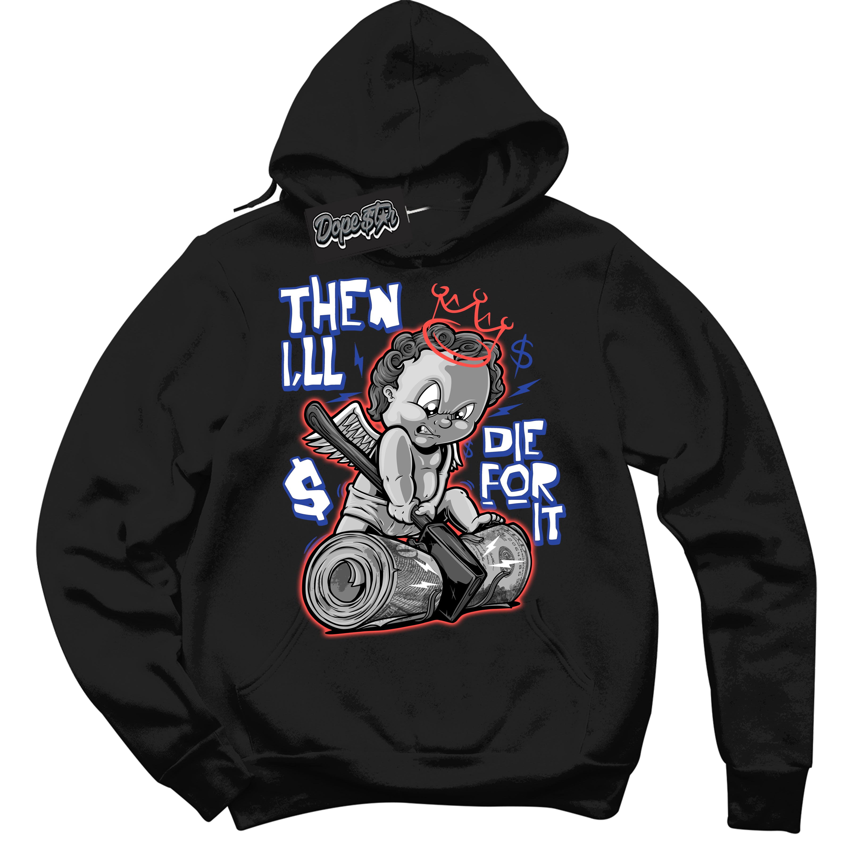 Cool Black Hoodie with “ Then I'll '' design that Perfectly Matches Ultramarine 180s Sneakers.