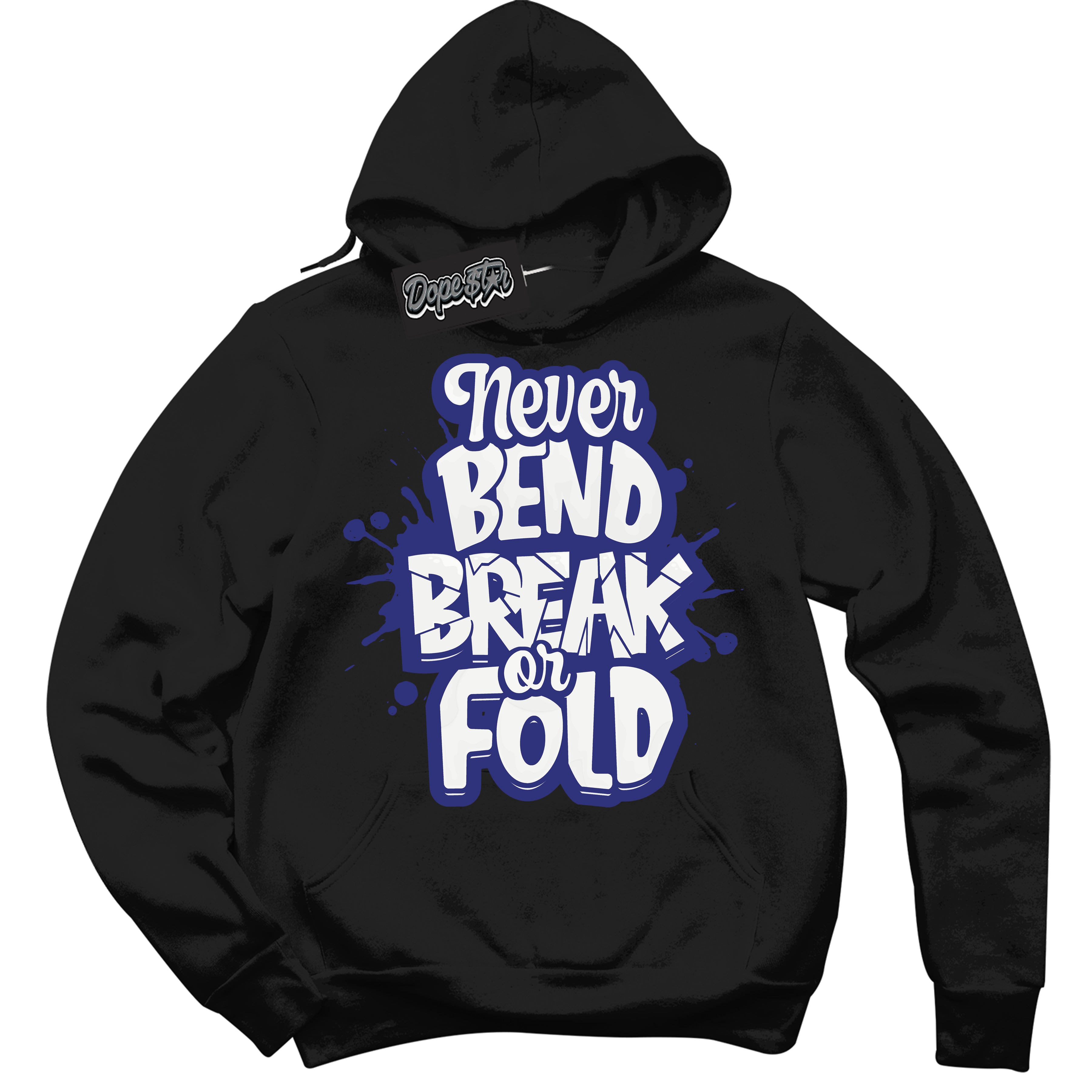 Cool Black Hoodie with “ Never Bend Break Or Fold ”  design that Perfectly Matches Concord Dunk.