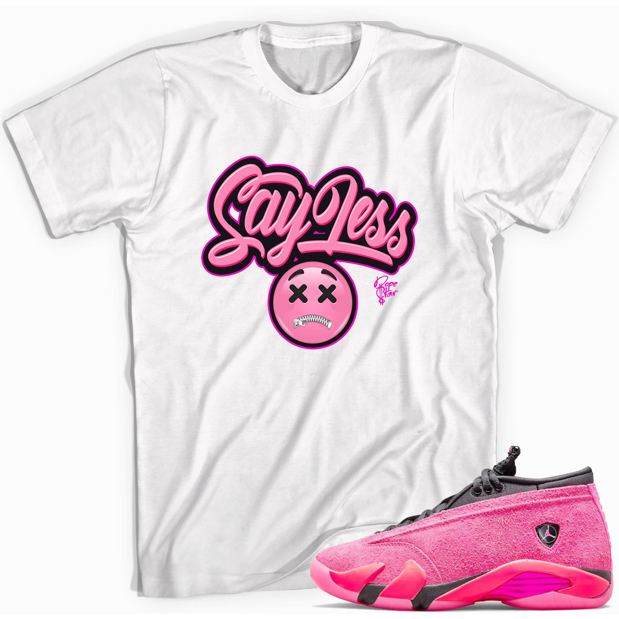 Shocking Pink 14s Shirt Say Less