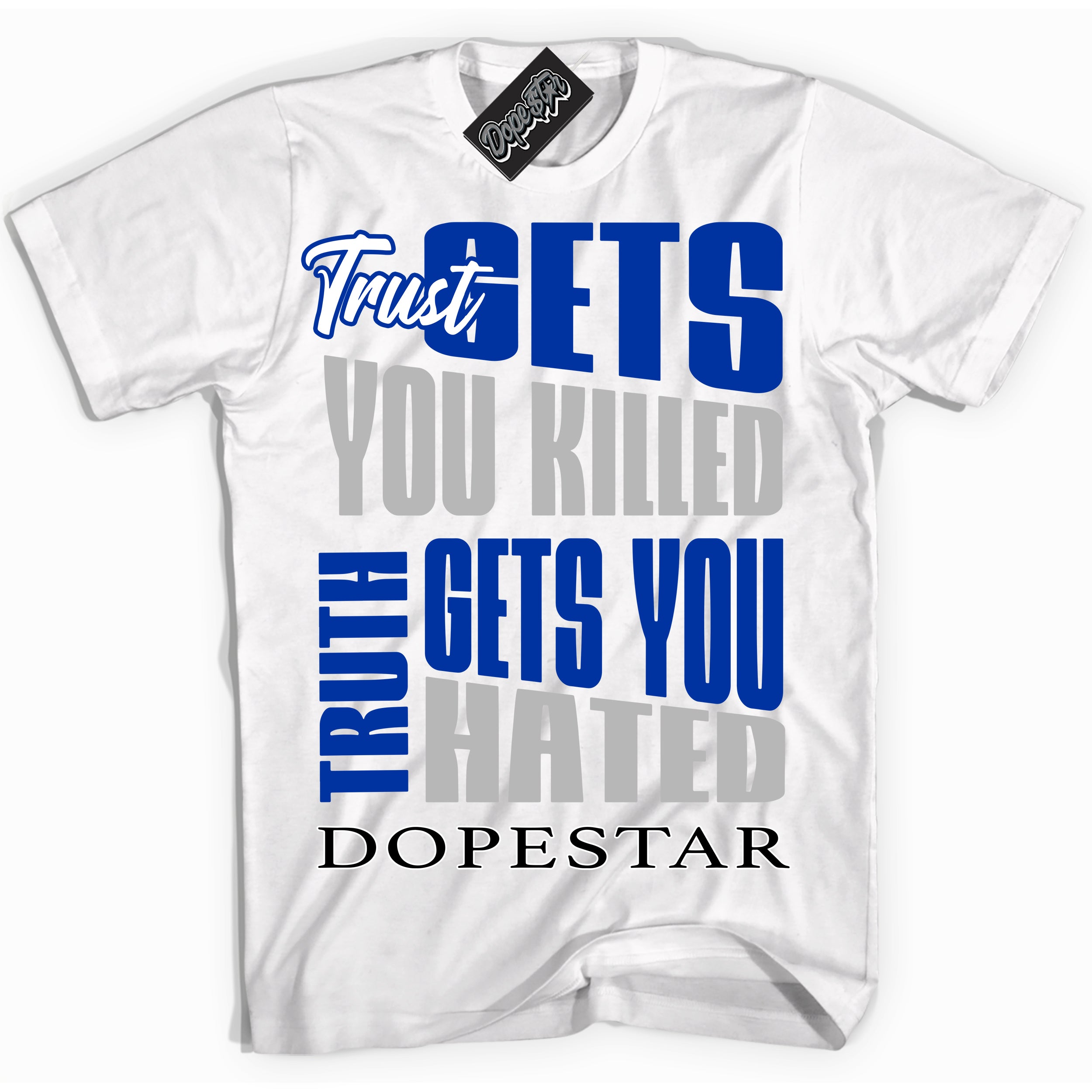 White “Trust Truth” T-shirt by Dope Star Brand®, styled to match Deep Royal Blue 1s sneakers