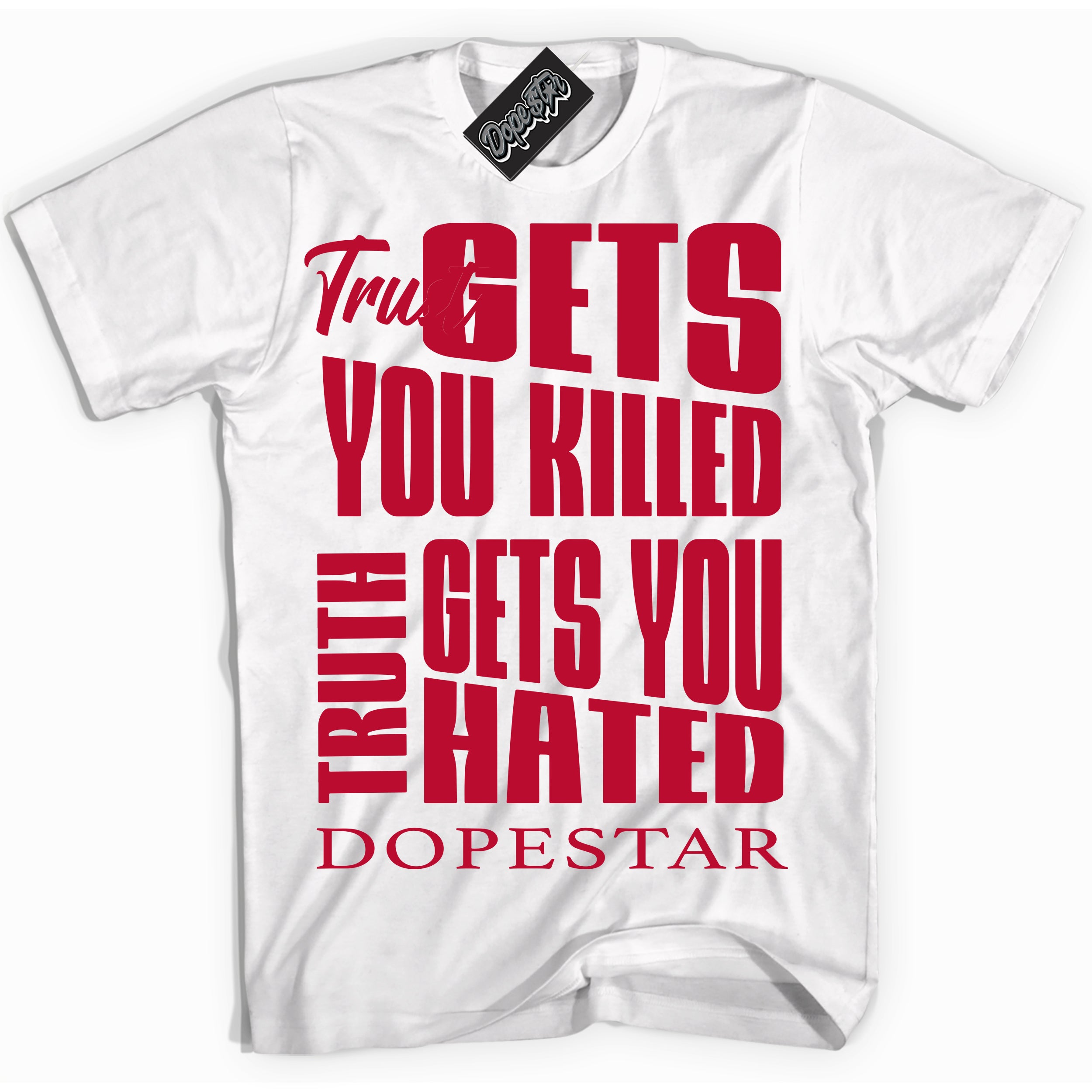 White “Trust Truth” T-shirt by Dope Star Brand®, styled to match University Red Dunk sneakers