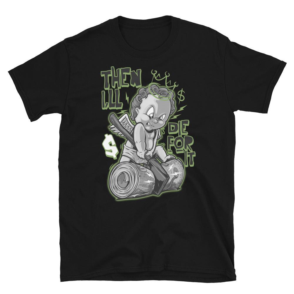 Air Jordan 1 Low Lucky Green Shirt - Then I'll Die For It - Sneaker Shirts Outlet