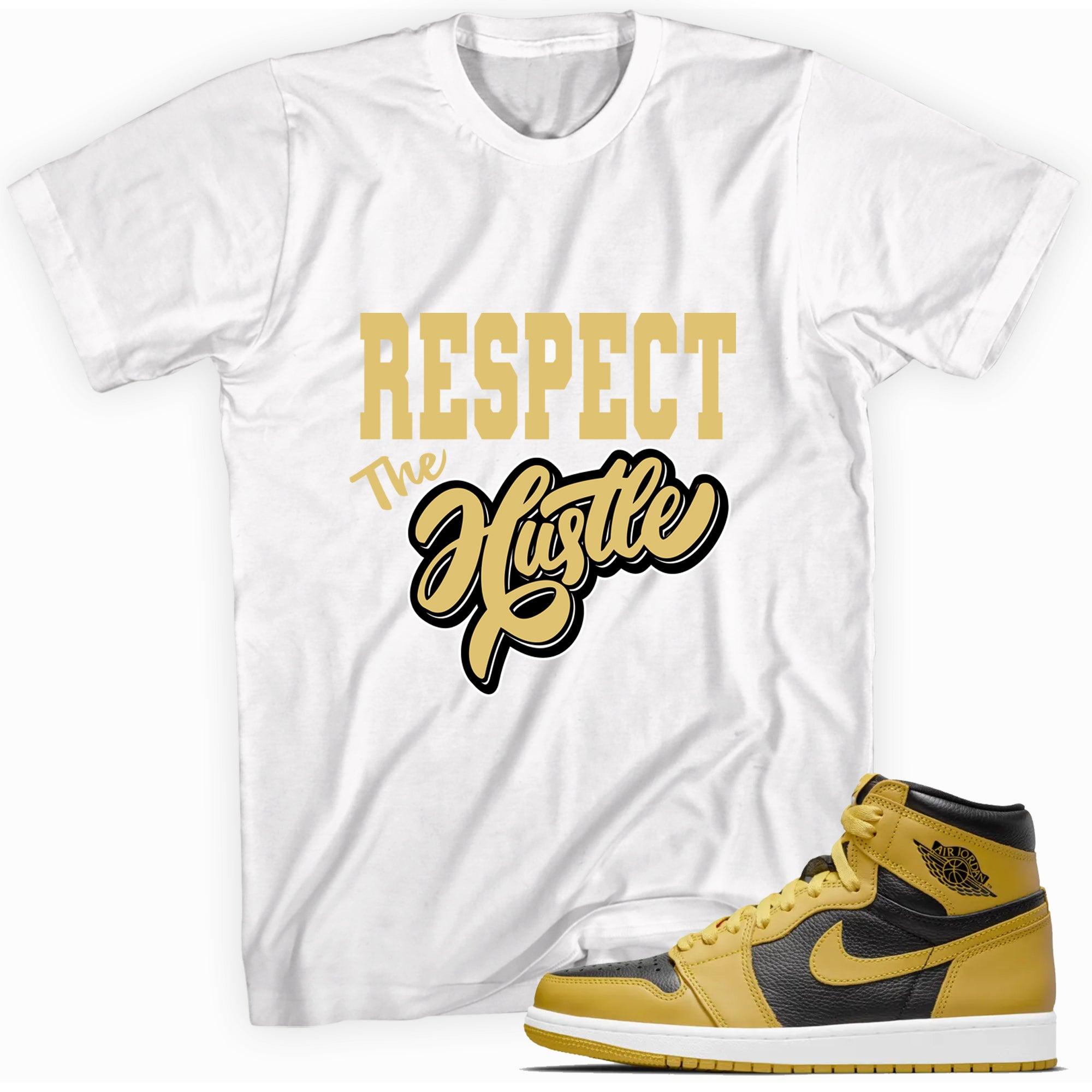 Respect The Hustle Shirt AJ 1s Retro High Pollen photo
