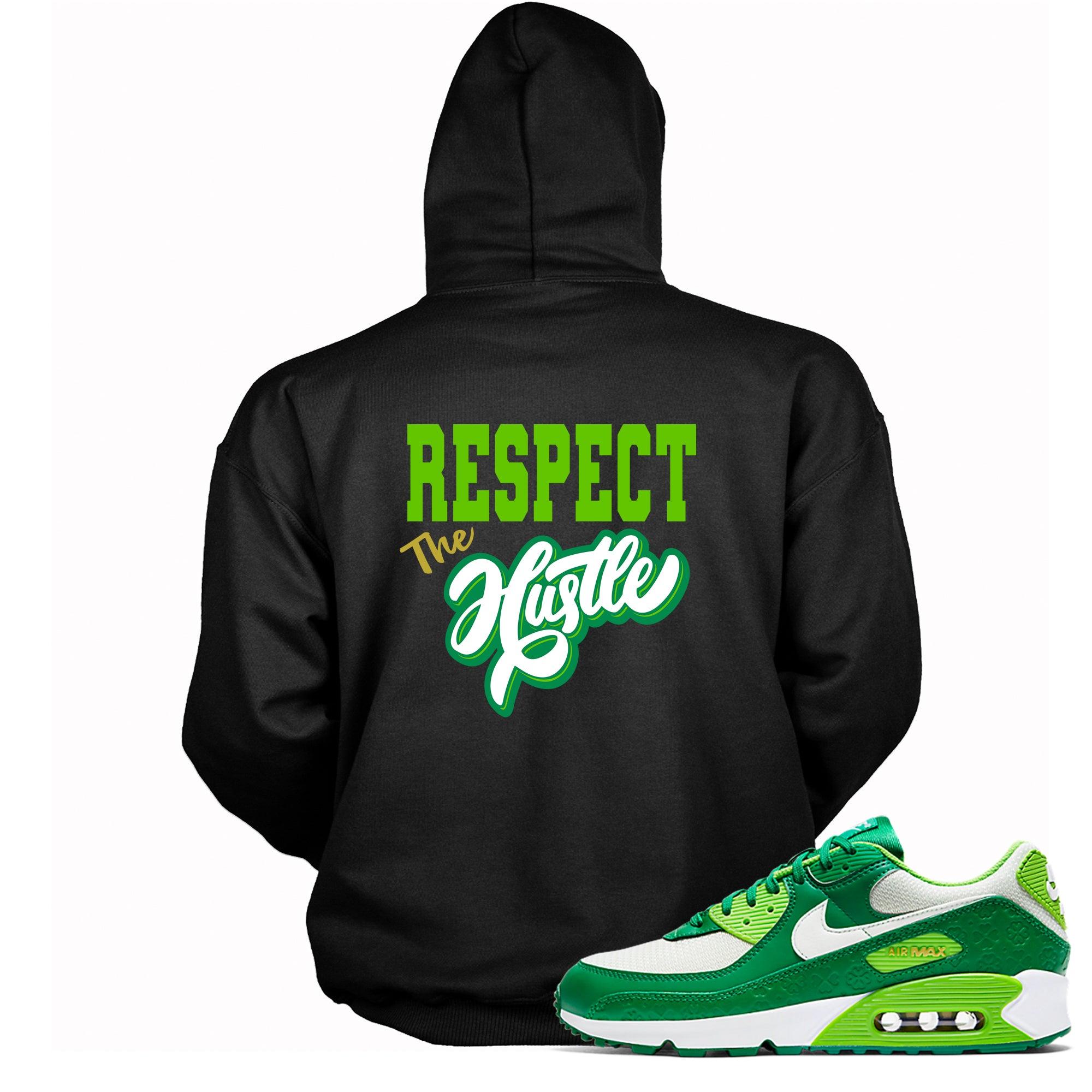 Air Max 90 St Patricks Day (2021) Hoodie Respect The Hustle