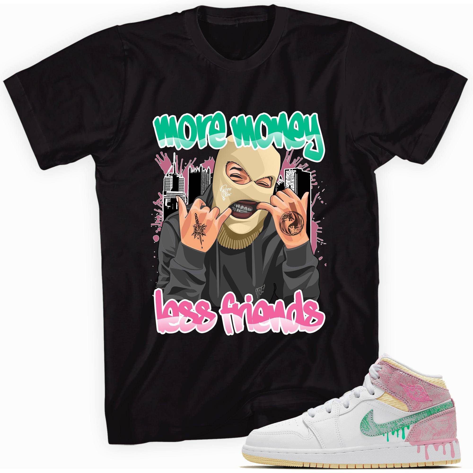 1 Mid Paint Drip (GS) Shirt More Money Less Friends
