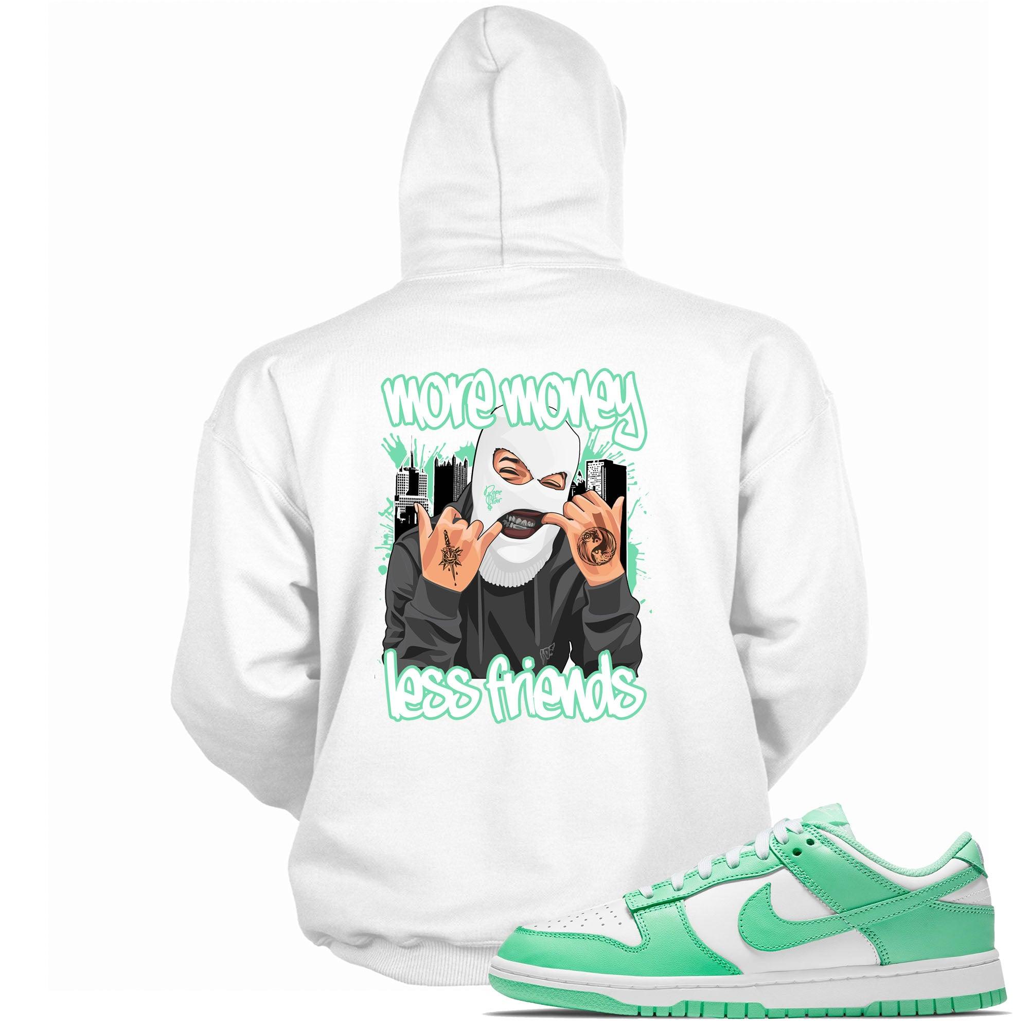 Dunk Low Green Glow Hoodie More Money Less Friends