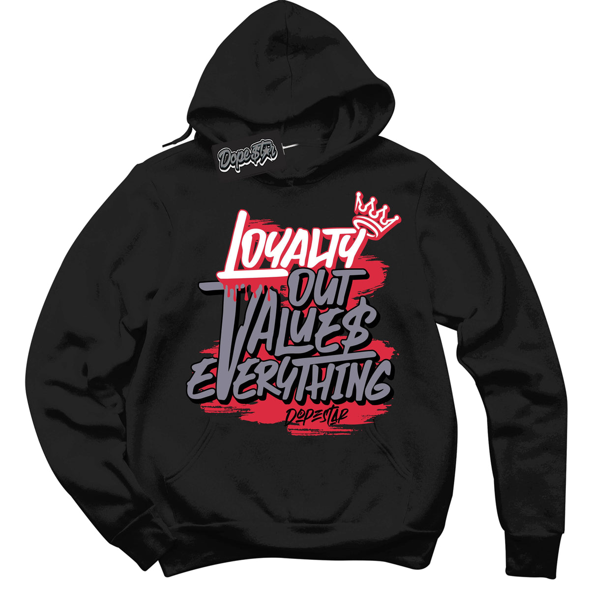 Cement Grey Fire Red 1s DopeStar Hoodie Loyalty Out Values Everything Graphic