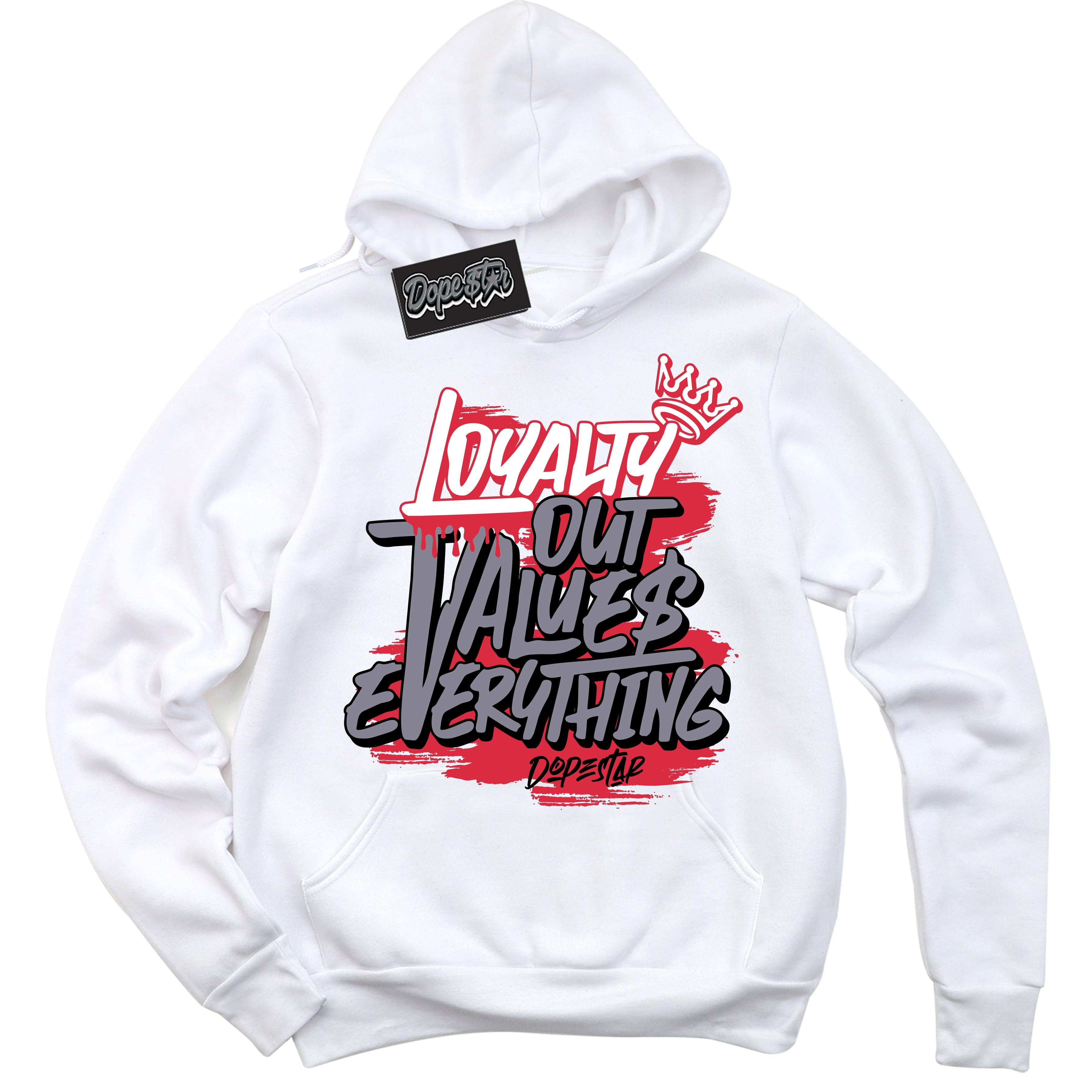 Cement Grey Fire Red 1s DopeStar Hoodie Loyalty Out Values Everything Graphic