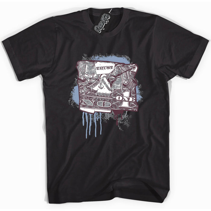 Burgundy 5s DopeStar Shirt Trust No One Dollar Graphic