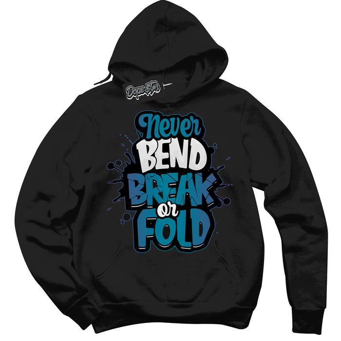 Cool Black Hoodie with “ Never Bend Break Or Fold ”  design that Perfectly Matches Love Letter 14s Sneakers.