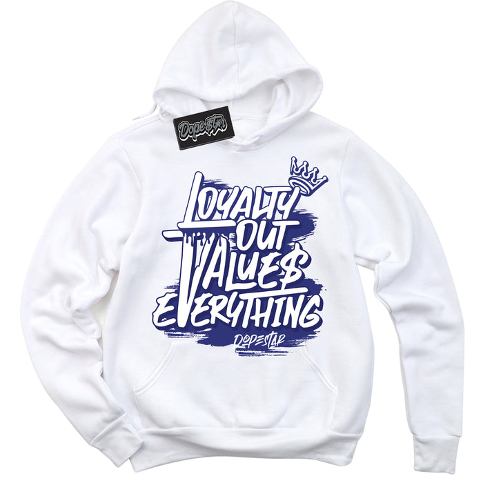 Cool White Hoodie with “ Loyalty Out Values Everything ”  design that Perfectly Matches Concord Dunk.

